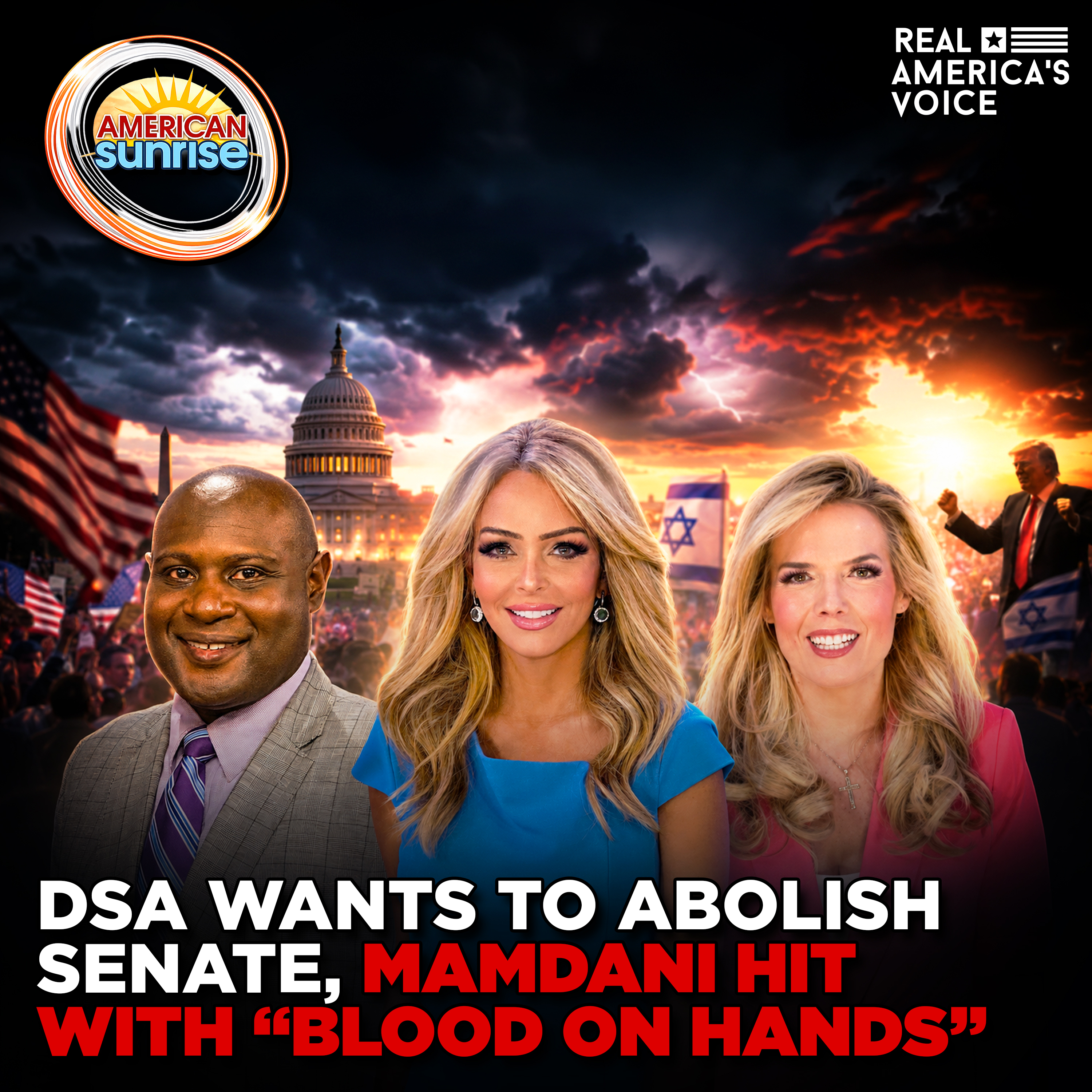 DSA WANTS TO ABOLISH SENATE & BORDERS, MAMDANI HIT WITH “BLOOD ON HANDS” | AMERICAN SUNRISE