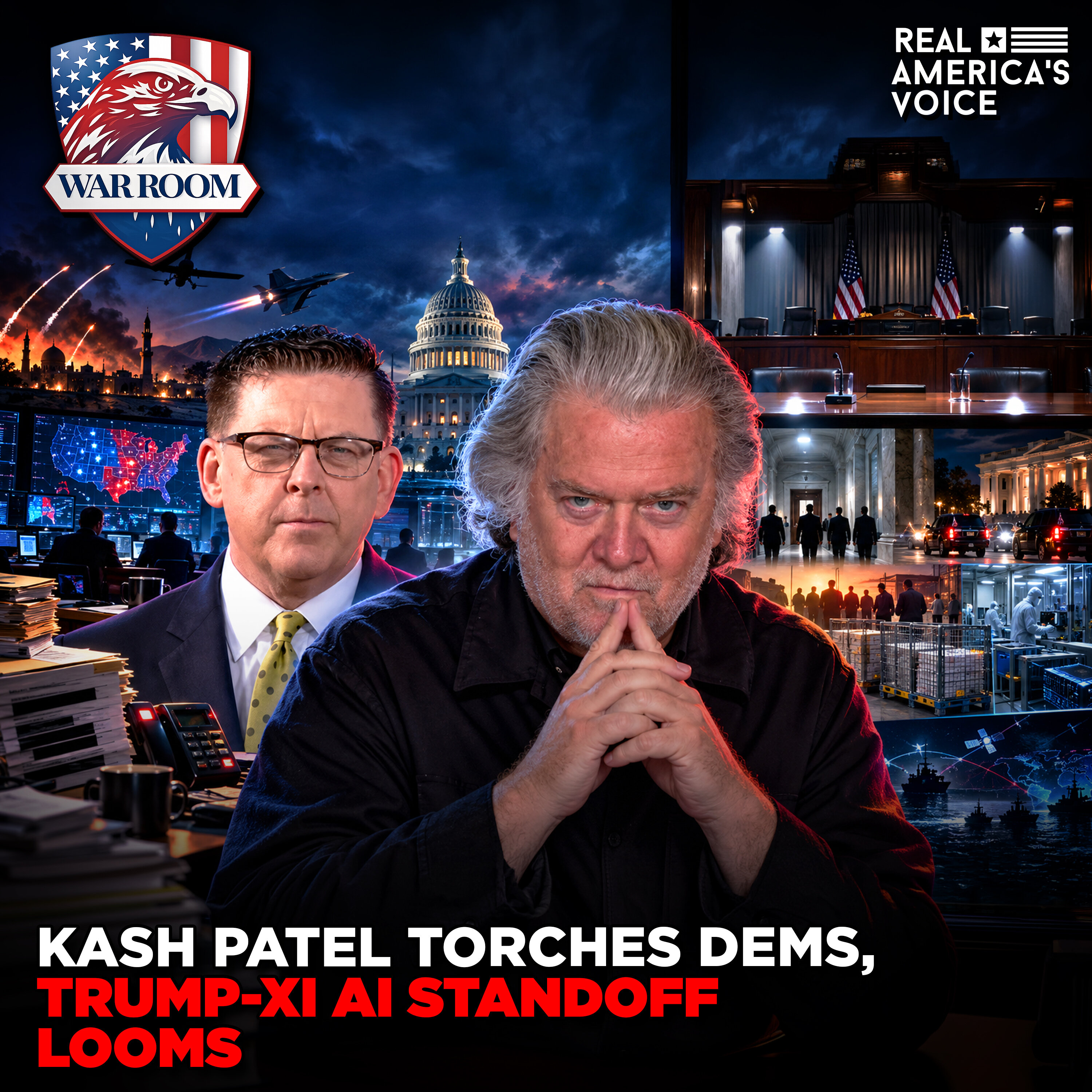 KASH PATEL TORCHES DEMS, TRUMP-XI AI STANDOFF LOOMS | THE WAR ROOM WITH STEPHEN K. BANNON (EP. 5668)