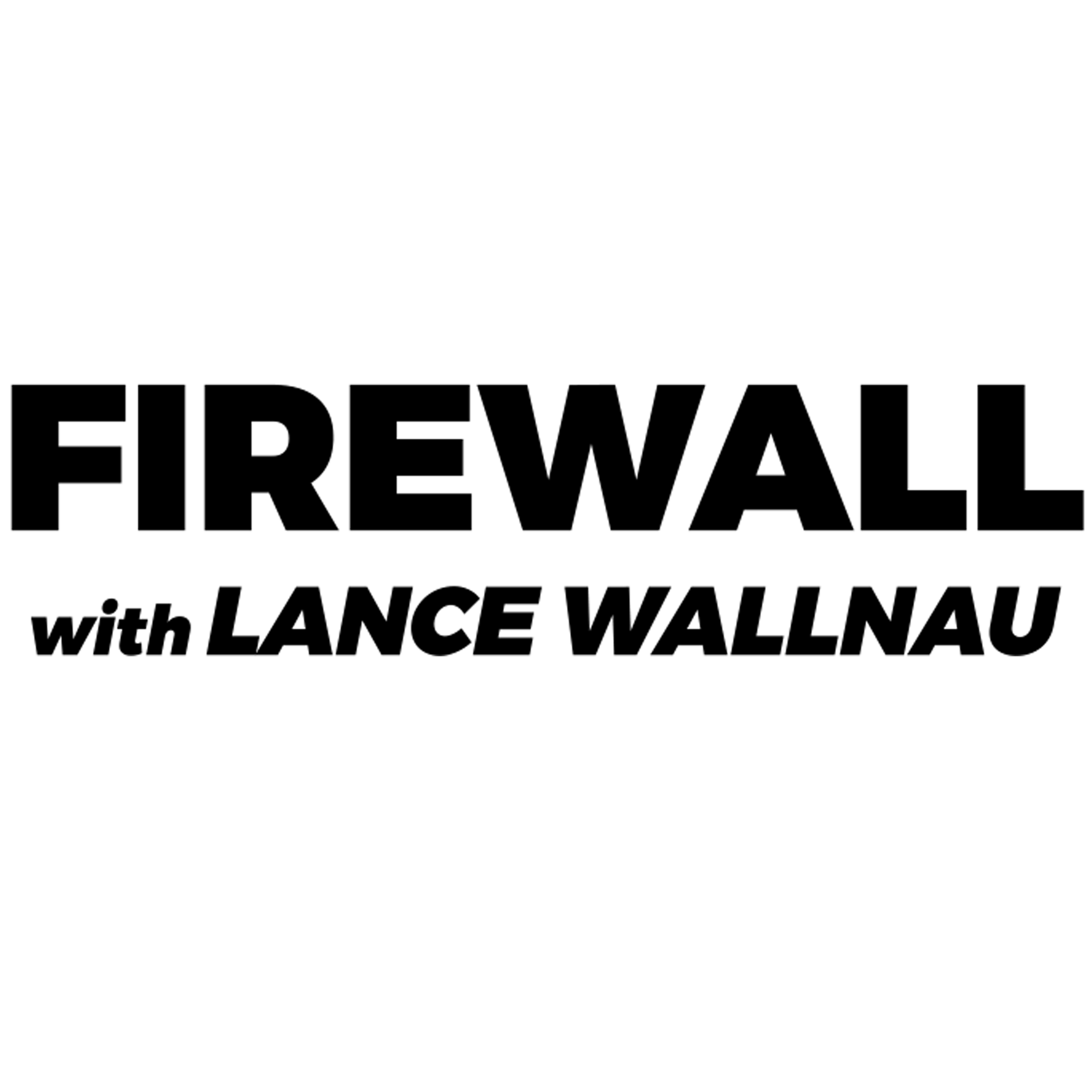 FIREWALL WITH LANCE WALLNAU | JUNE 28th, 2026 episode artwork