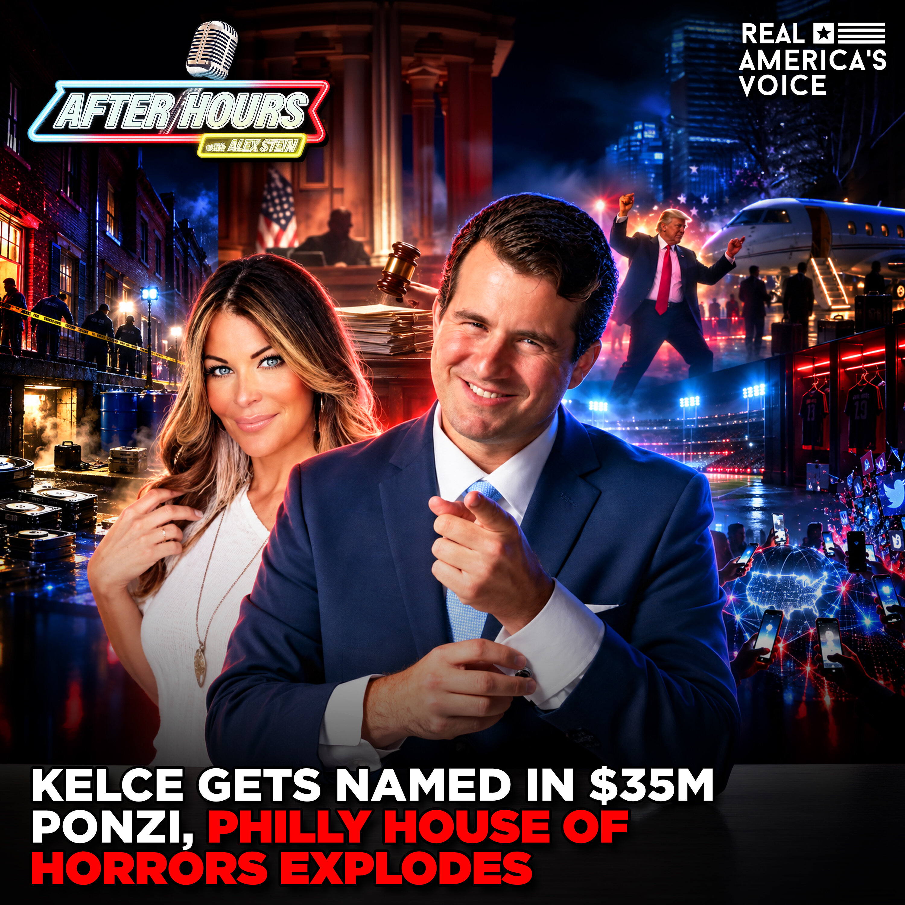 KELCE GETS NAMED IN $35M PONZI, PHILLY HOUSE OF HORRORS EXPLODES | AFTER HOURS W ALEX STEIN