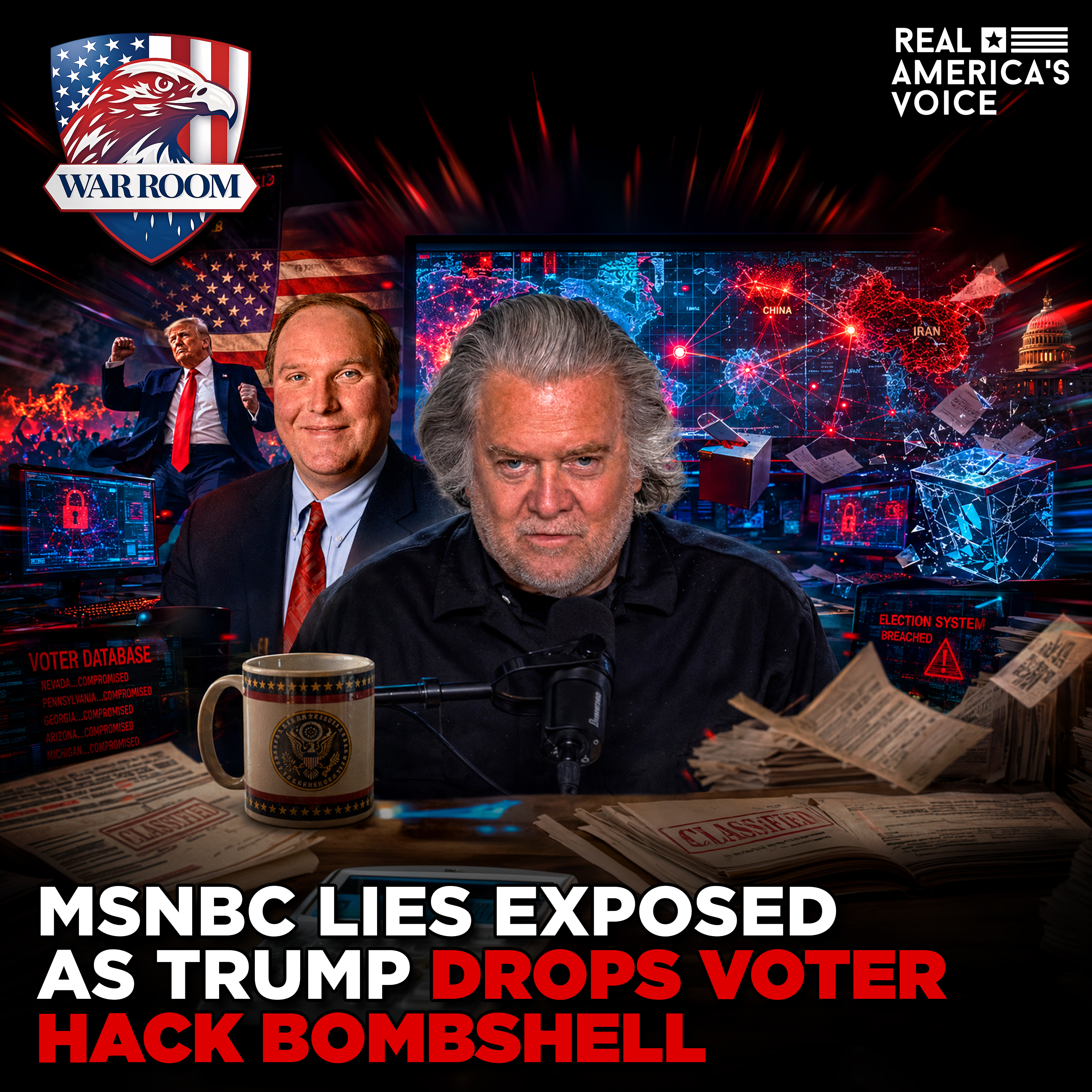 MSNBC LIES EXPOSED AS TRUMP DROPS CHINA-IRAN VOTER HACK BOMBSHELL | WAR ROOM AM W STEVE BANNON