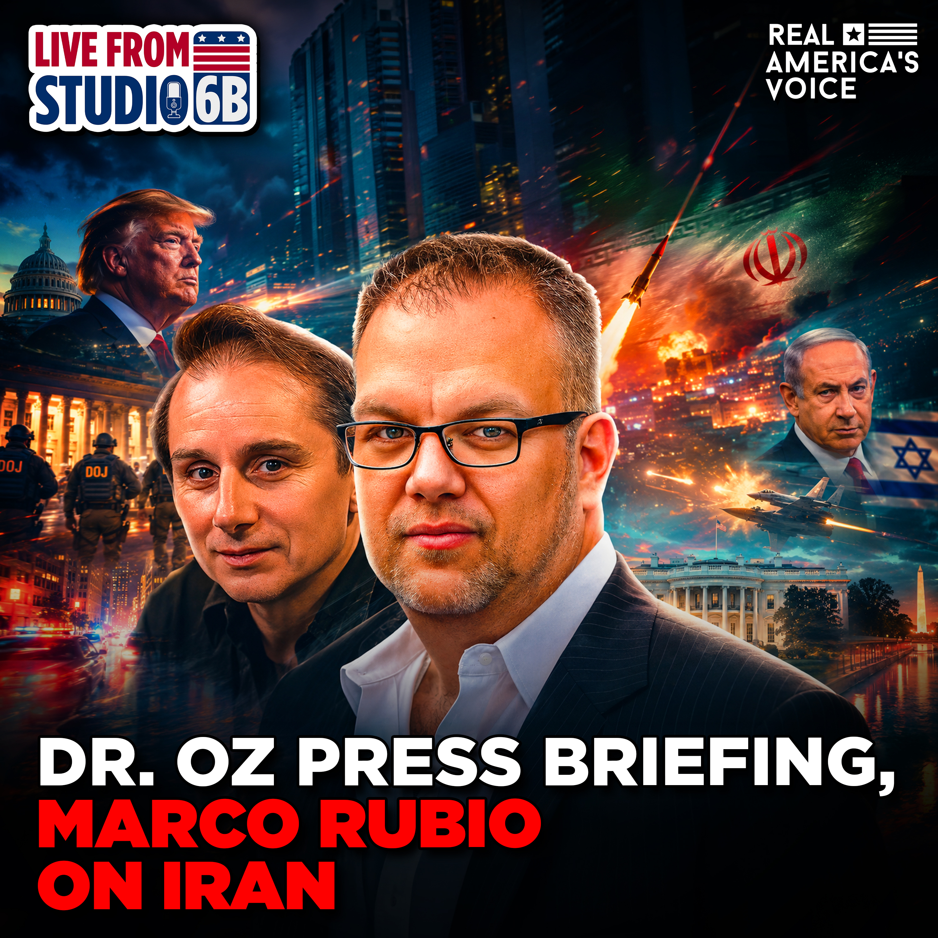 DR. OZ BRIEFING, TRUMP ANTI-WEAPONIZATION FUND DEAD, RUBIO IRAN TALKS | LIVE FROM STUDIO 6B SHOW