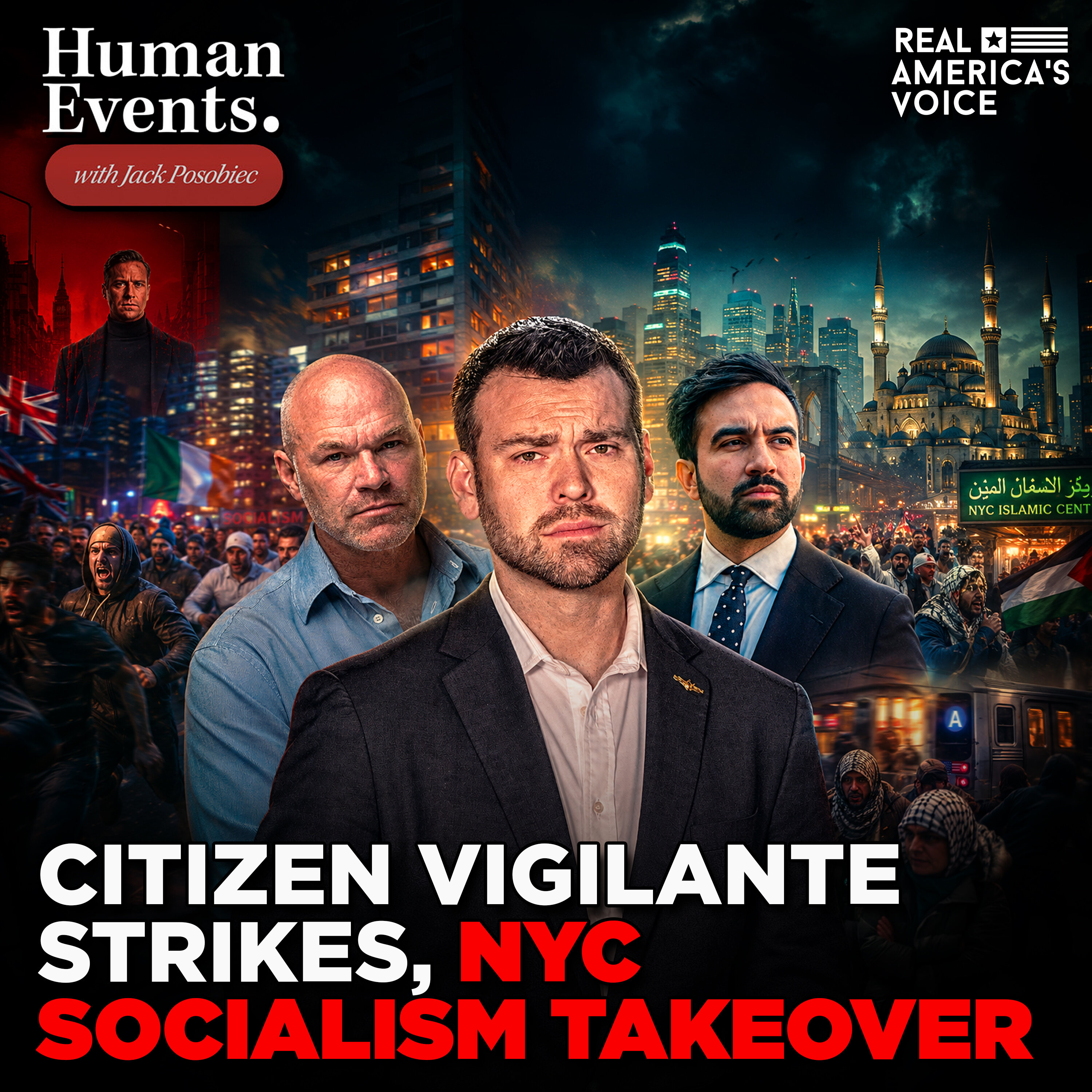 CITIZEN VIGILANTE STRIKES, NYC SOCIALISM TAKEOVER | HUMAN EVENTS W JACK POSOBIEC episode artwork