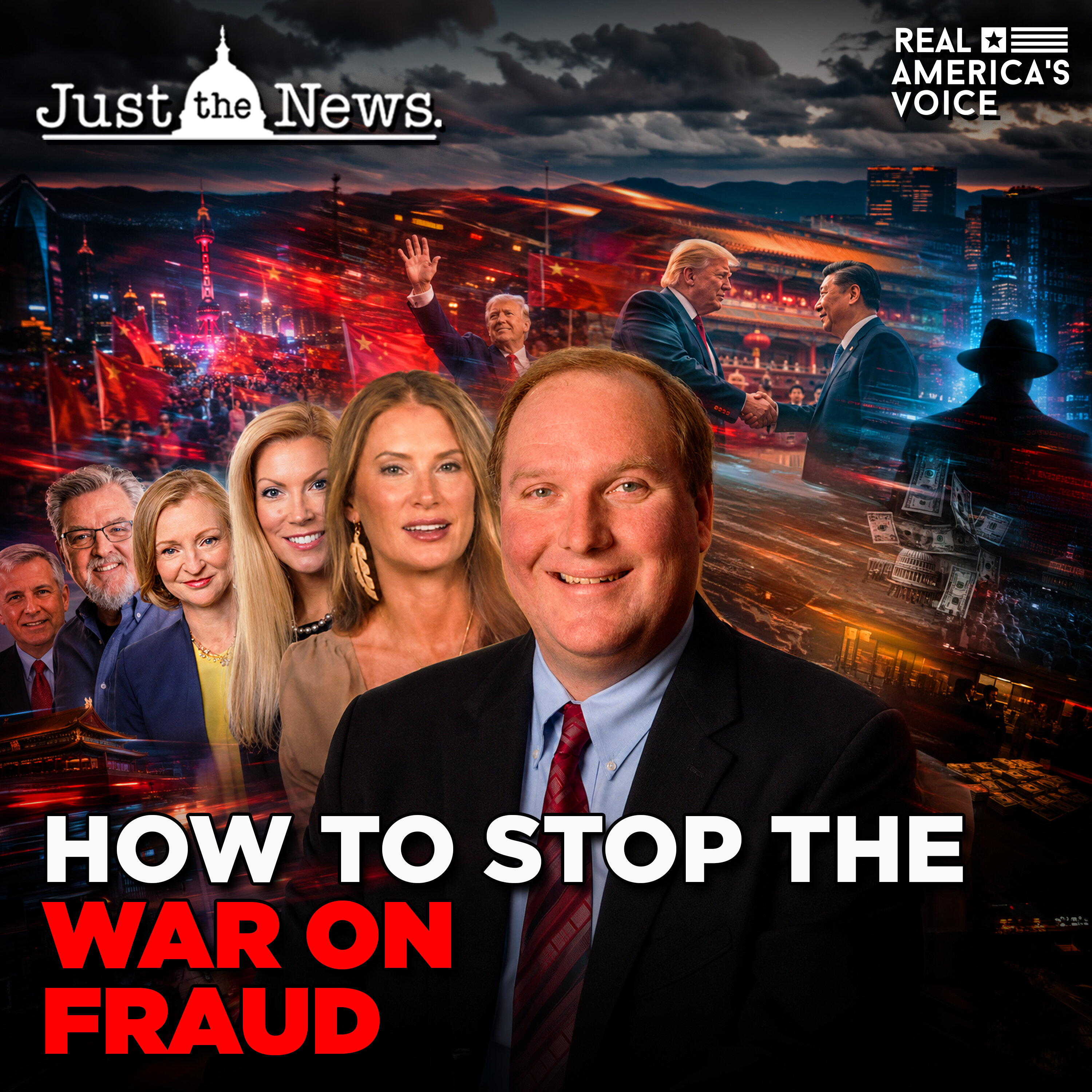 WHO WON TRUMP-XI SUMMIT? WAR ON FRAUD AND HOW TO STOP IT | JUST THE NEWS - NO NOISE — Real America’s Voice cover