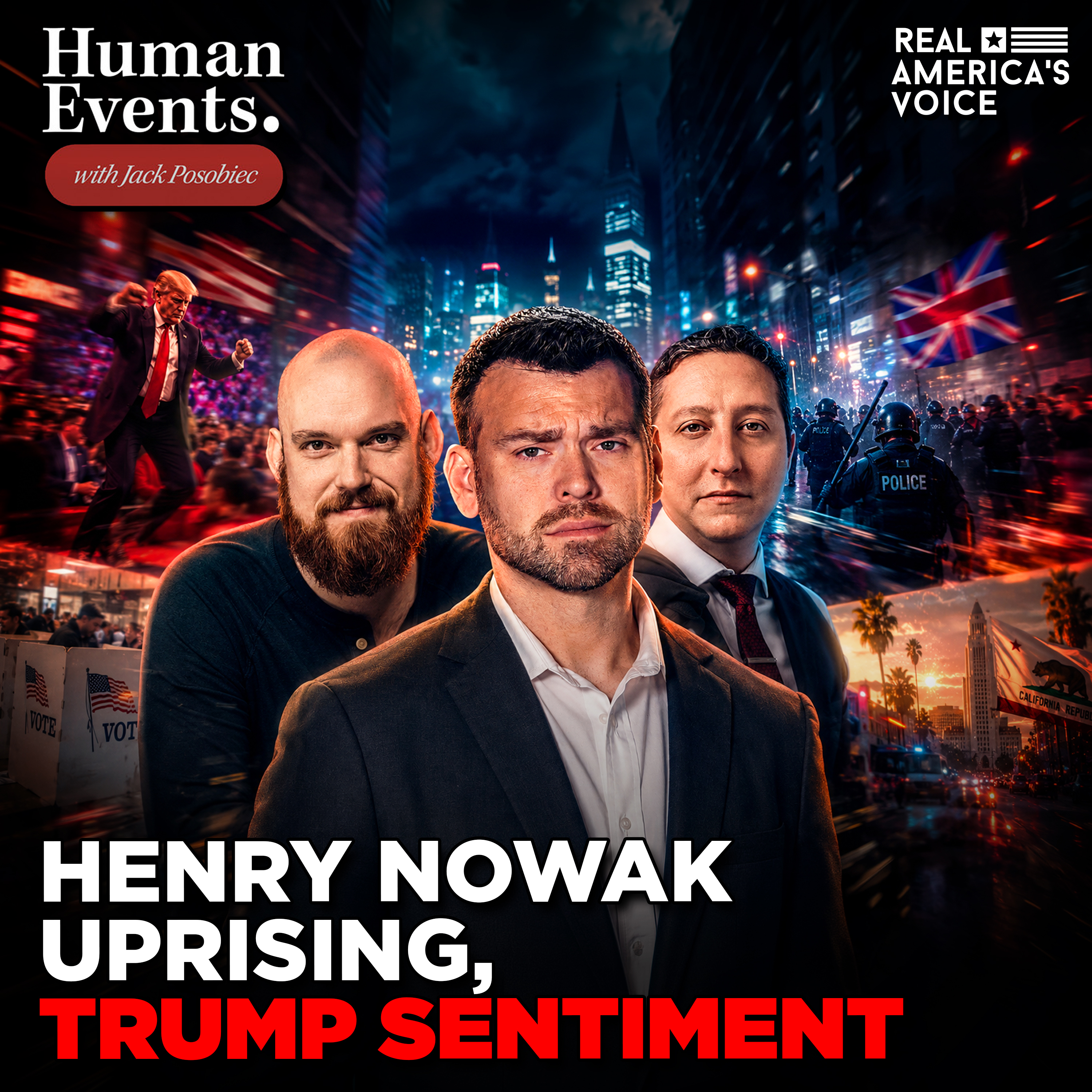 HENRY NOWAK UPRISING, ELECTIONS & TRUMP POLLING | HUMAN EVENTS DAILY W JACK POSOBIEC