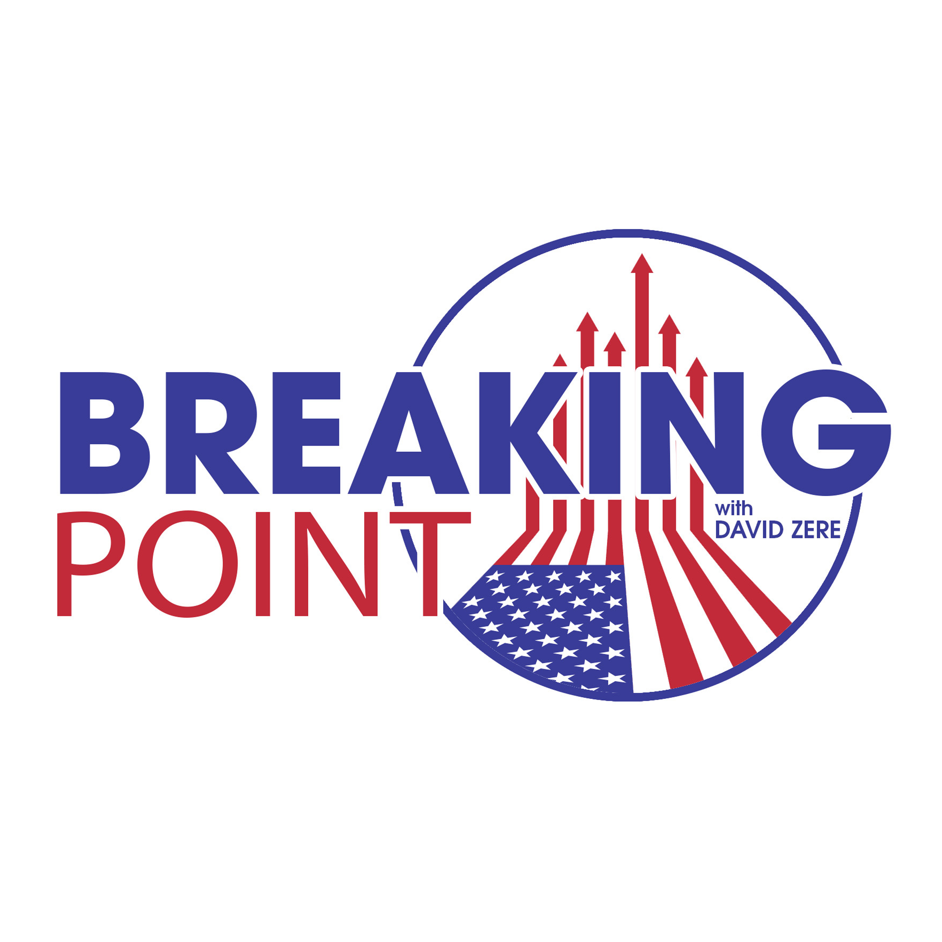 BREAKING POINT WITH DAVID ZERE - JULY 25, 2026
