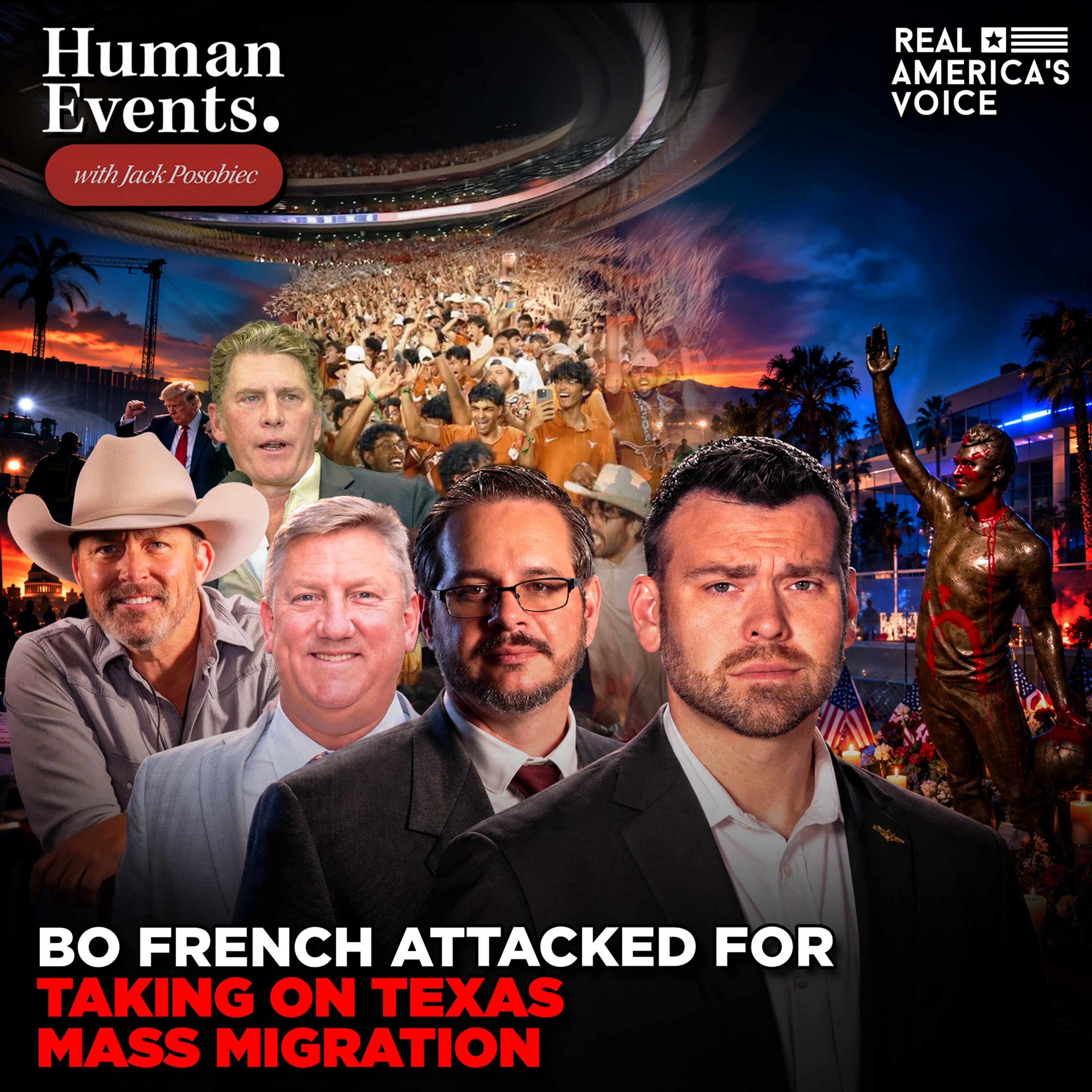 BO FRENCH ATTACKED FORTAKING ON THE TEXAS MASS MIGRATION CARTEL | HUMAN EVENTS W JACK POSOBIEC