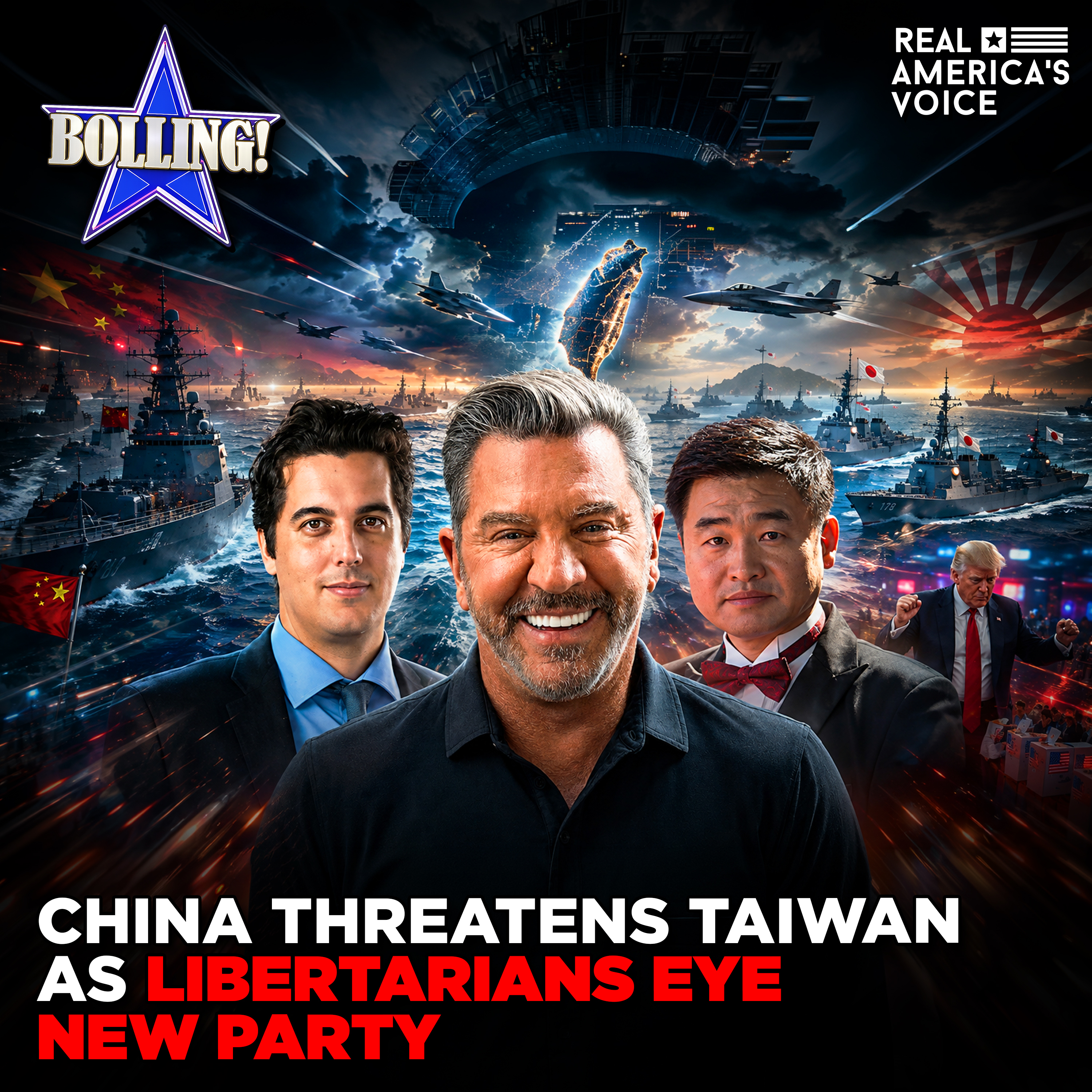 CHINA THREATENS WAR OVER TAIWAN AS LIBERTARIANS EYE NEW PARTY | BOLLING! SHOW