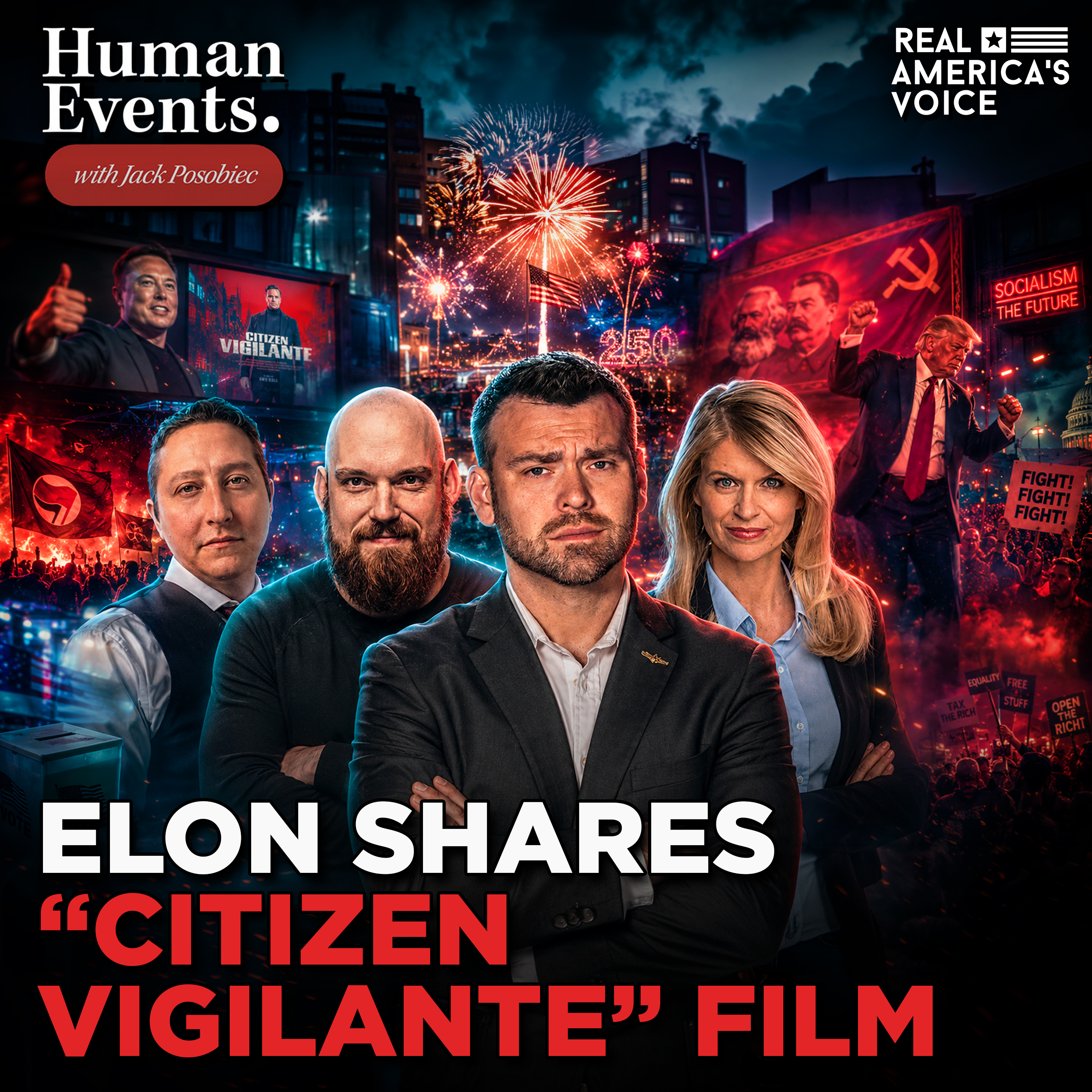 ELON SHARES "CITIZEN VIGILANTE" FILM | HUMAN EVENTS W JACK POSOBIEC episode artwork
