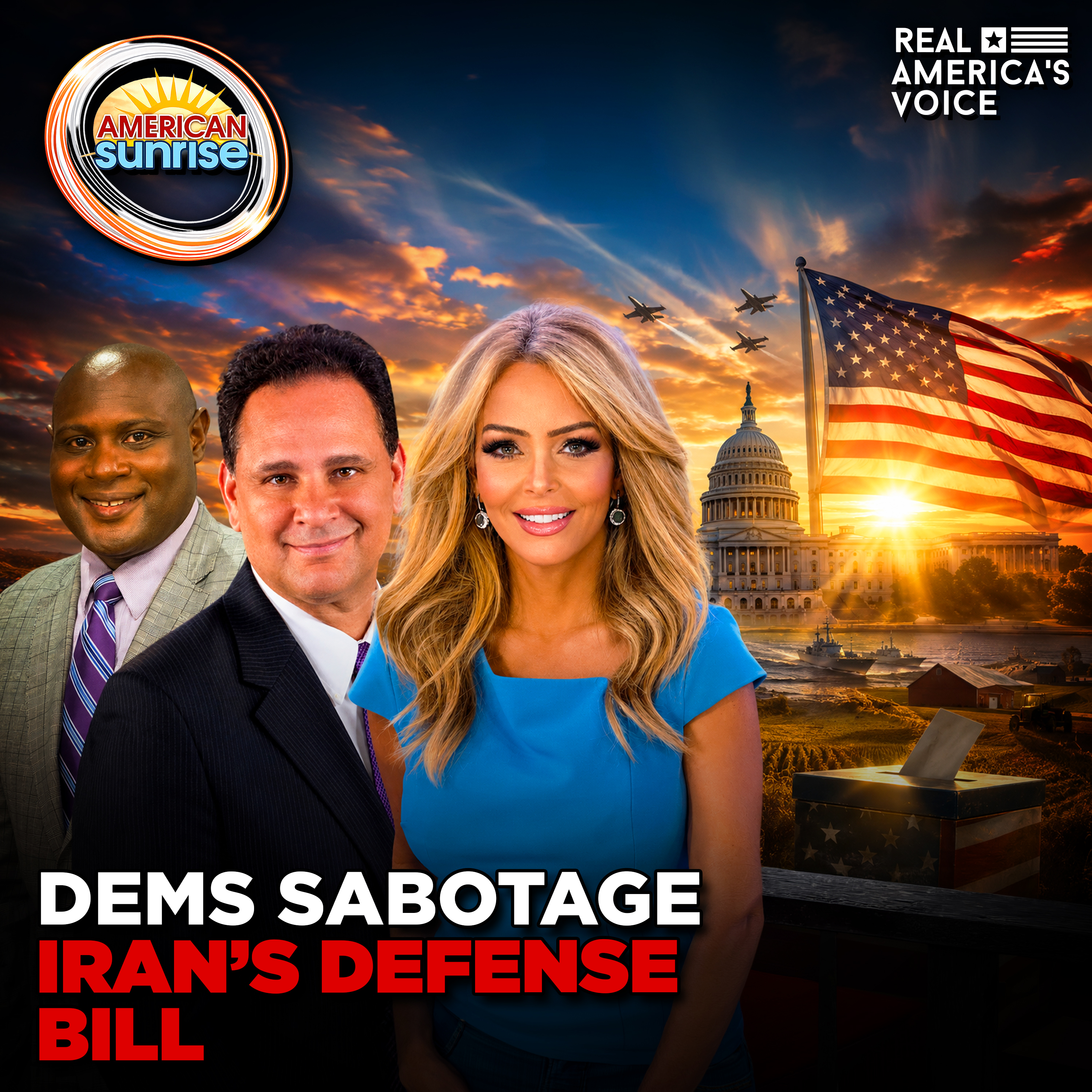 GOP BUDGET BOMBSHELL, DEFENSE BOOST, VOTER ID, DEMS SABOTAGE IRAN DEFENSE BILL | AMERICAN SUNRISE