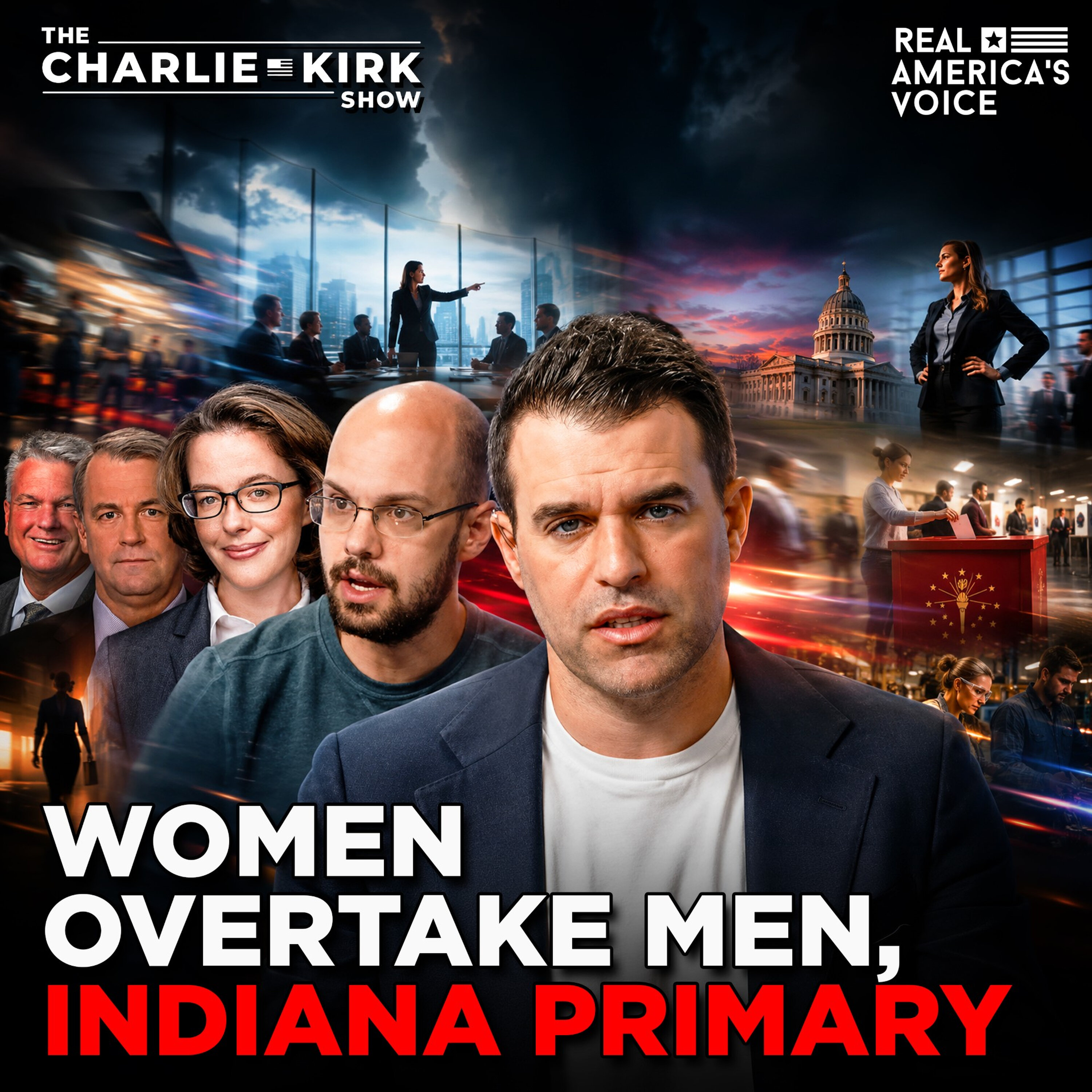 MEN FALLING BEHIND: WOMEN OVERTAKE WORKFORCE, INDIANA PRIMARY REACTION | THE CHARLIE KIRK SHOW — Real America’s Voice cover