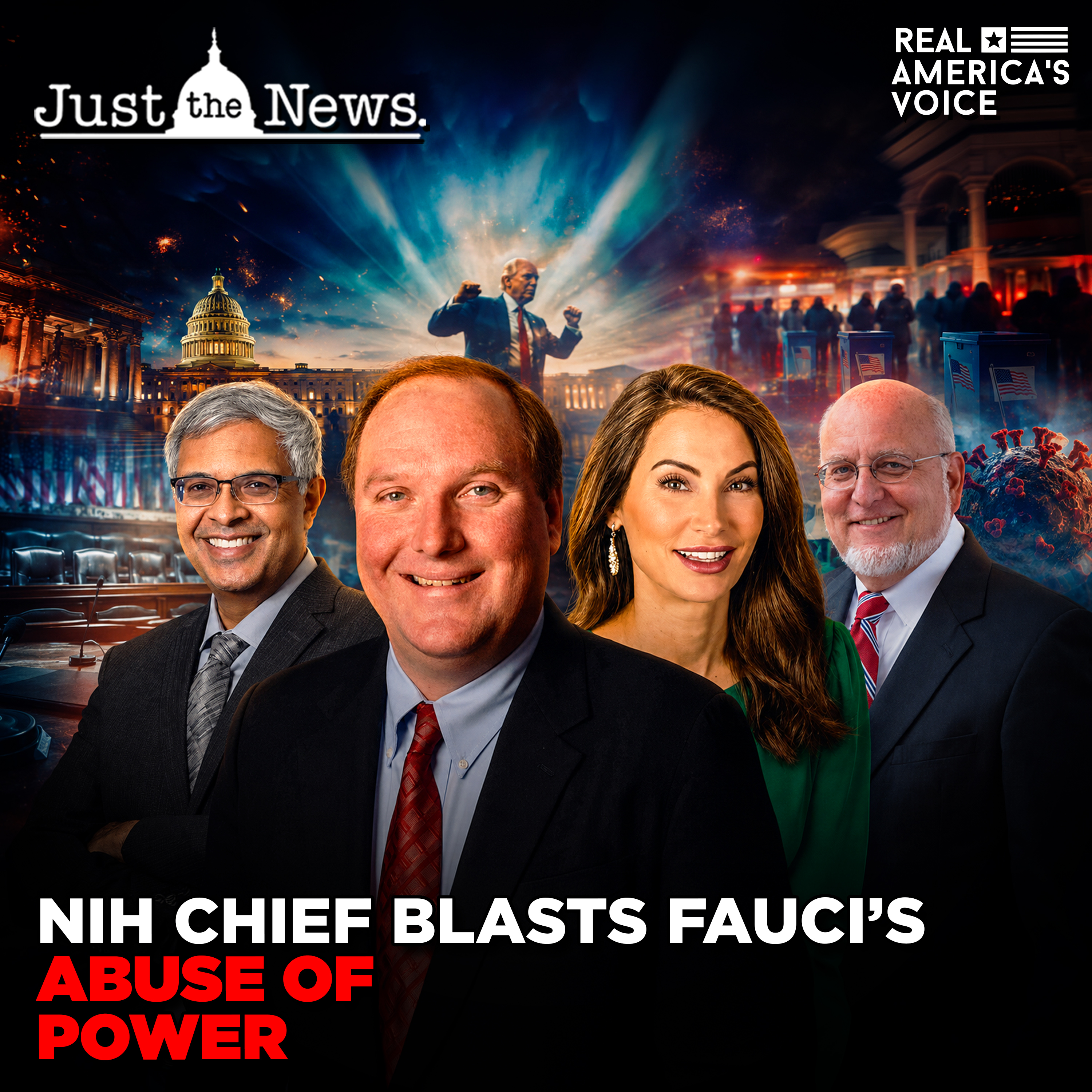 NIH CHIEF BLASTS FAUCI ABUSE OF POWER AS REDFIELD SLAMS FIFTH PLEA | JUST THE NEWS - NO NOISE
