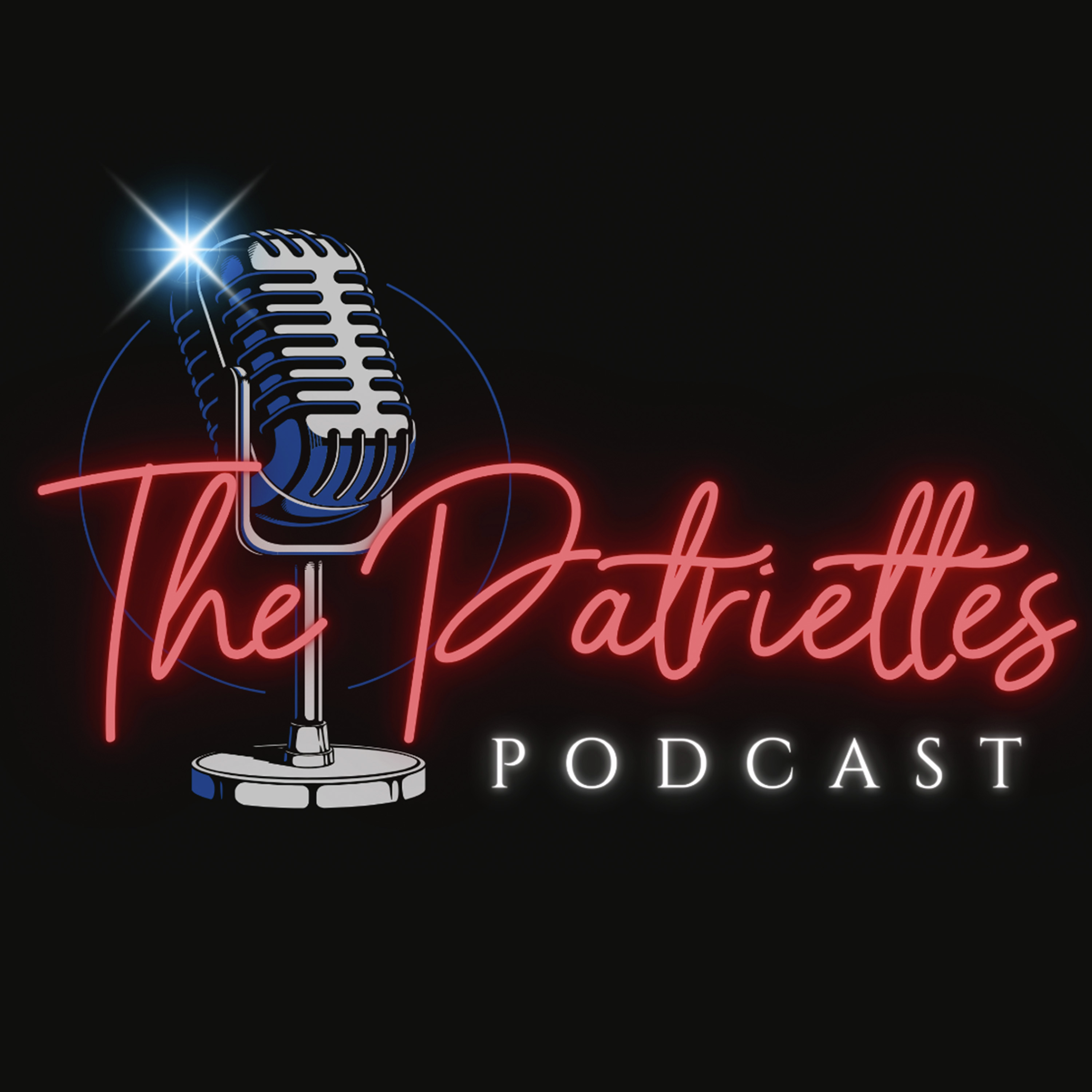 The Patriettes Podcast:  Episode 31 | August 5, 2025 | Hosts: Angie, Donna, Shannon and Teresa | Special Guests: Mark McCloskey