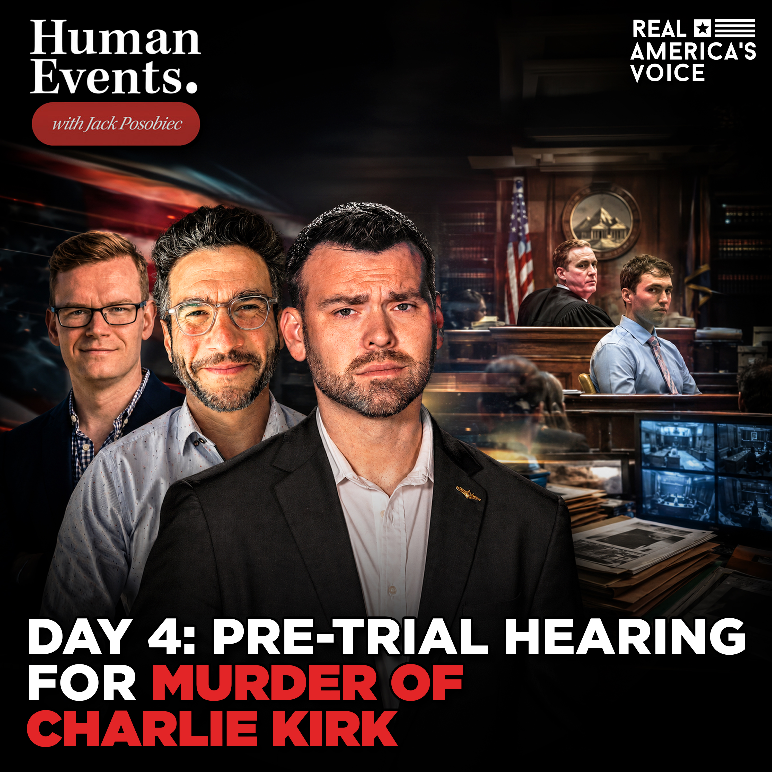 DAY 4: PRE-TRIAL HEARING FOR MURDER OF CHARLIE KIRK | HUMAN EVENTS W JACK POSOBIEC