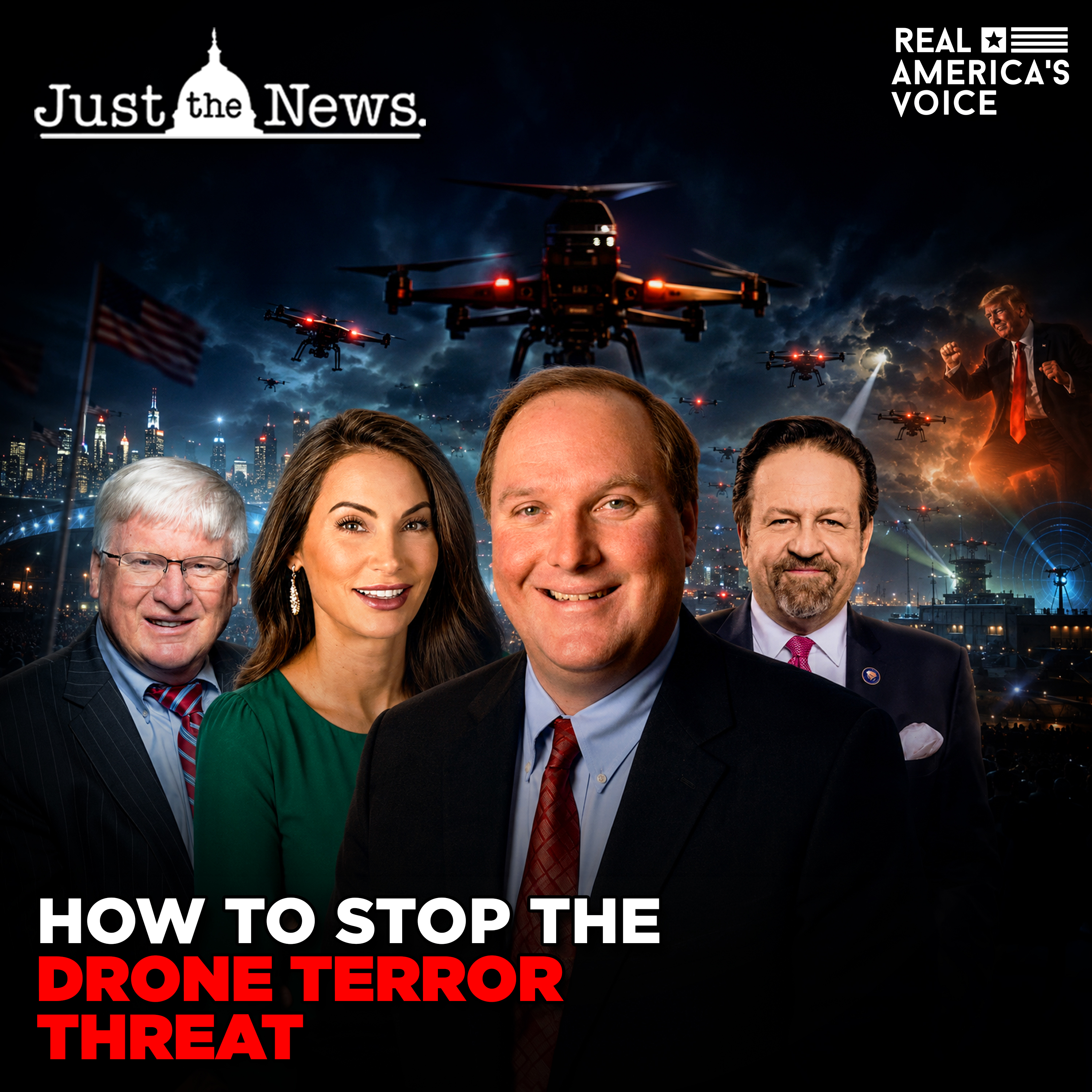 DRONE TERROR THREAT EXPLODES: GORKA & GROTHMAN ON HOW AMERICA STOPS IT | JUST THE NEWS - NO NOISE