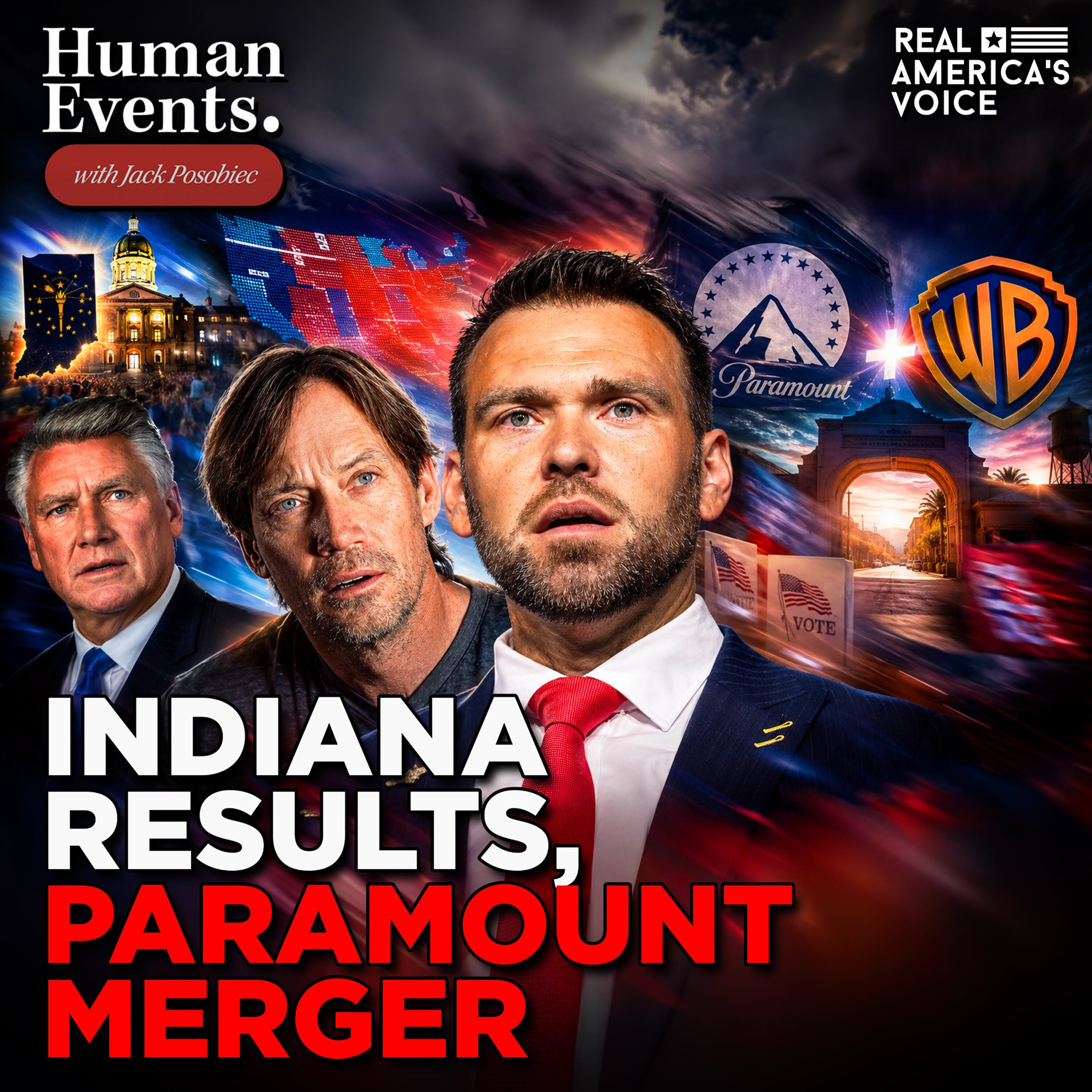 INDIANA PRIMARY RESULTS, PARAMOUNT-WBD MEGA MERGER JUST DROPPED | HUMAN EVENTS DAILY W JACK POSOBIEC — Real America’s Voice cover