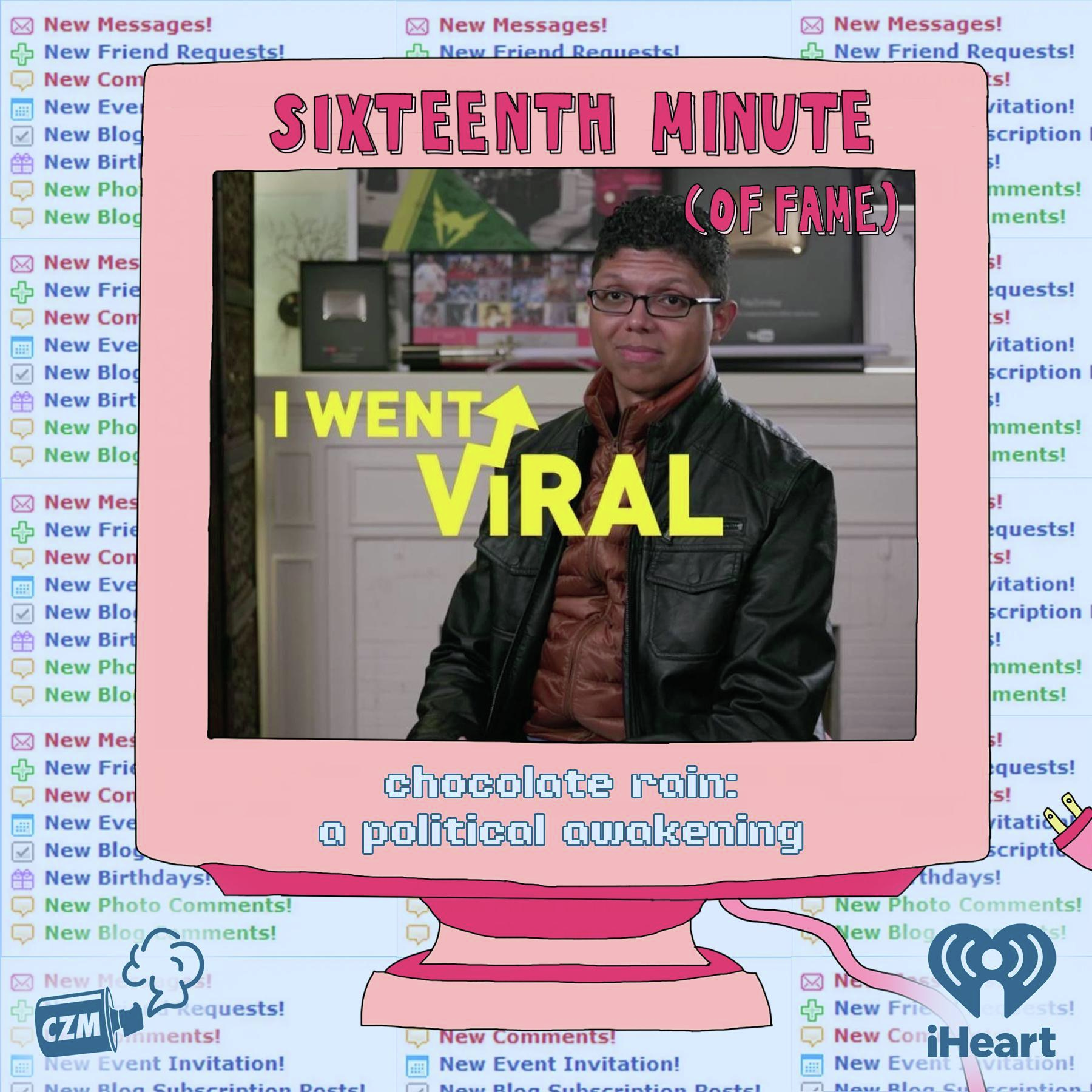 Sixteenth Minute (of Fame)