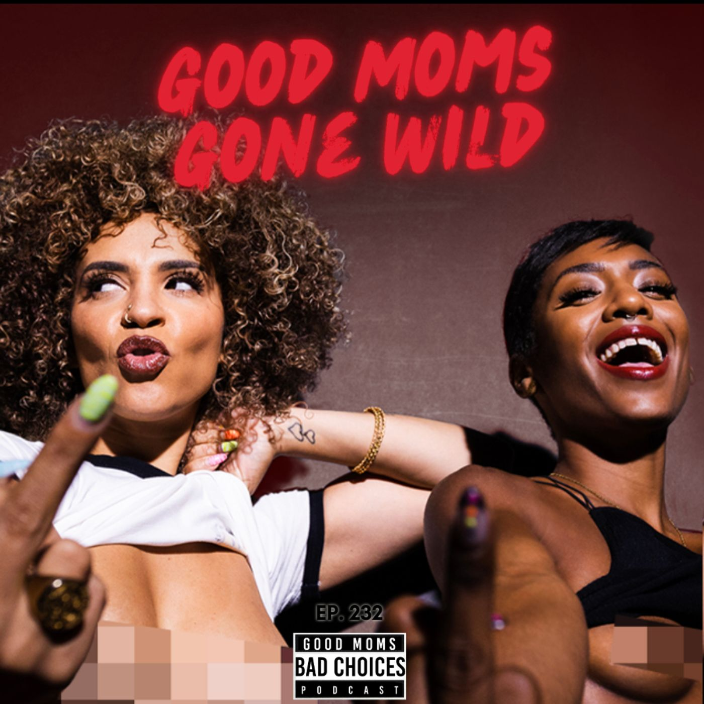 Good Moms Gone Wild