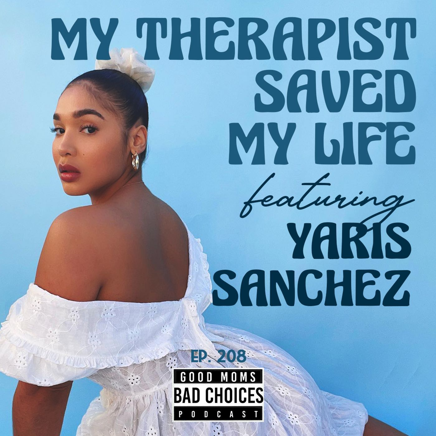Therapy Saved My Life Feat. Yaris Sanchez