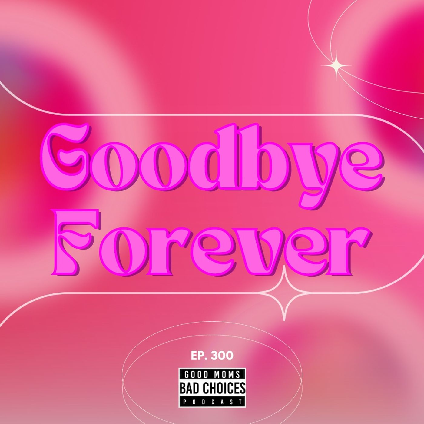 Goodbye Forever