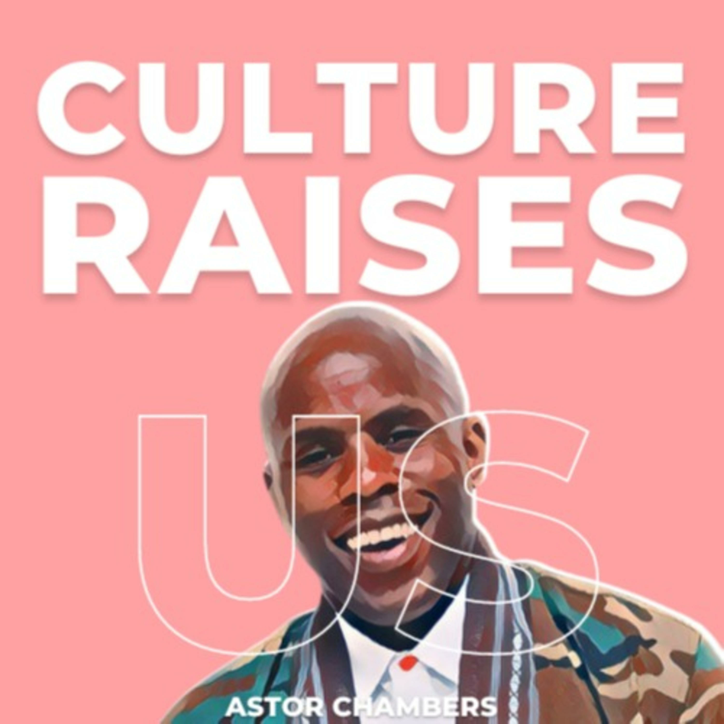Culture Raises US