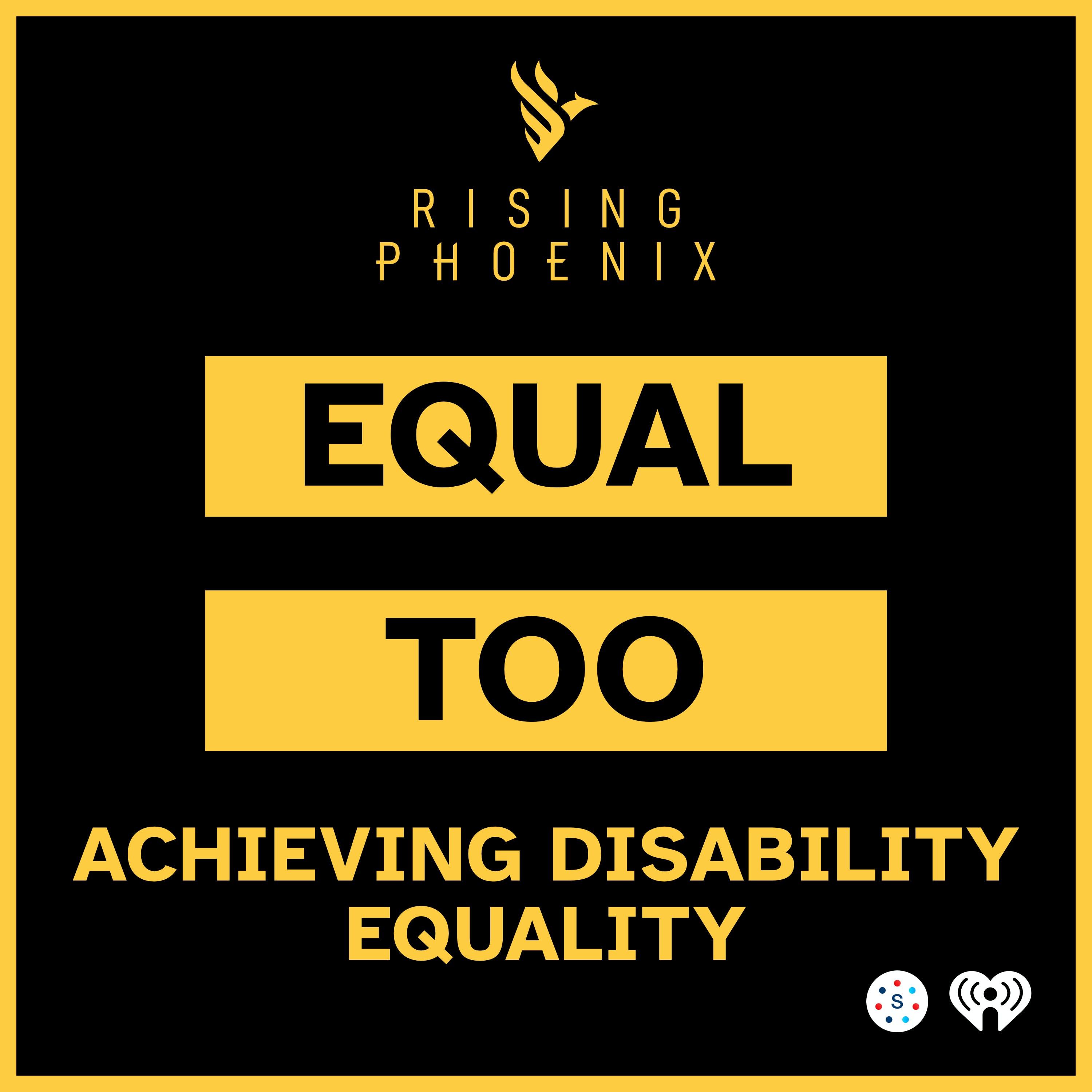Introducing - Equal Too: Achieving Disability Equality
