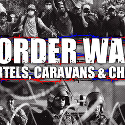 BORDER WAR: CARTELS, CARAVANS & CHAOS
