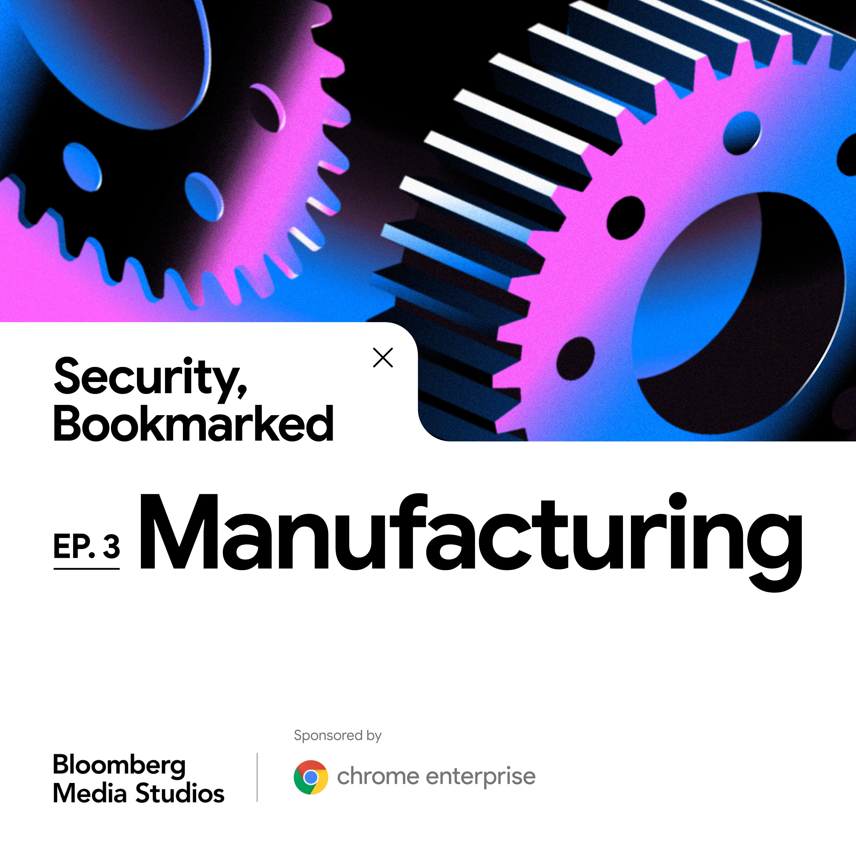 cover of episode Security, Bookmarked: Manufacturing (Sponsored Content)