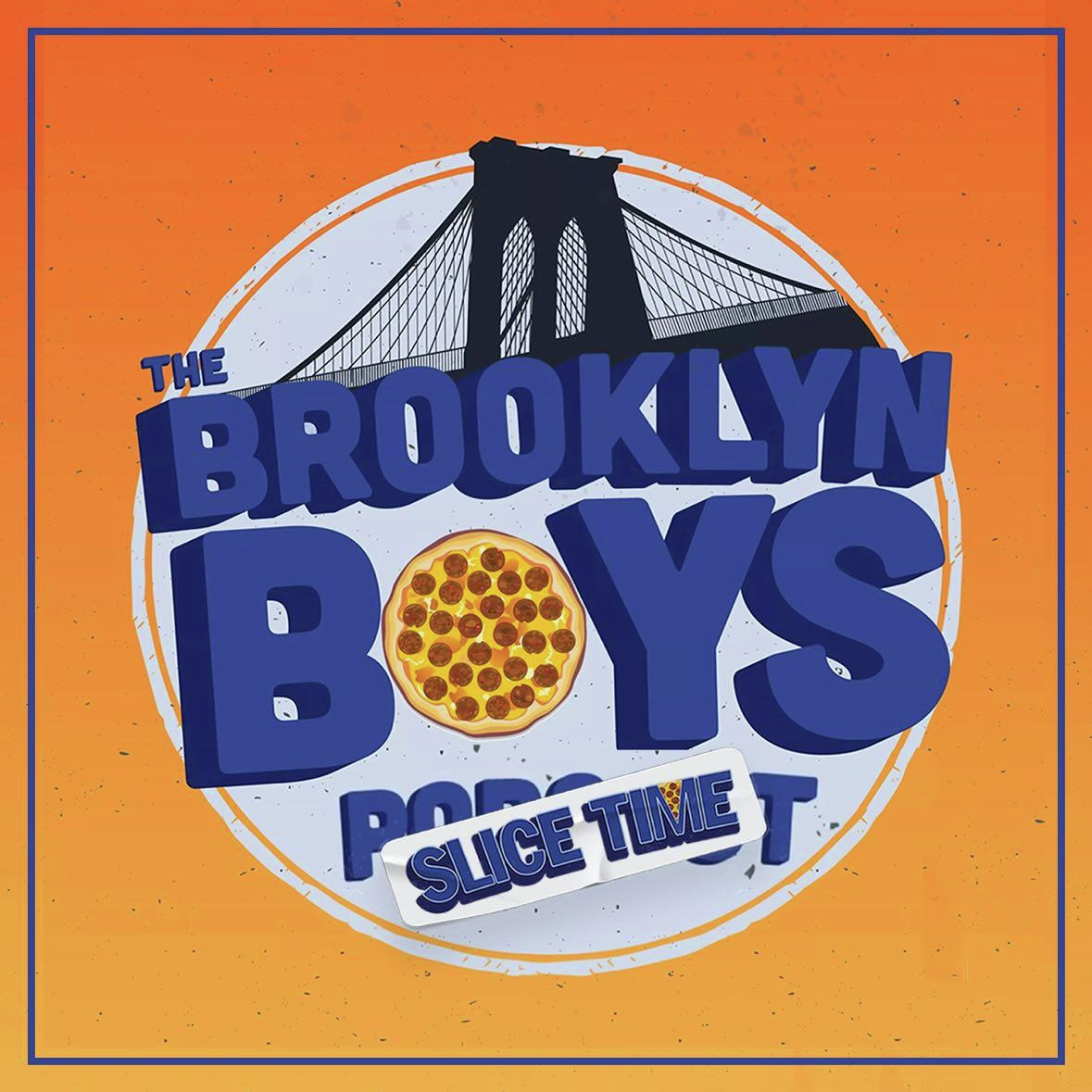 The Brooklyn Boys SLICE TIME for Ep. #328