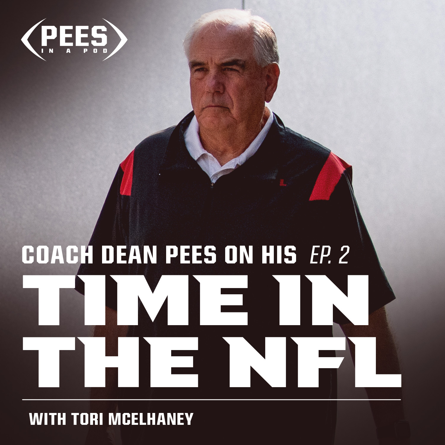 Pees in a Pod: Dean Pees shares stories from two decades coaching in the NFL | Part 2