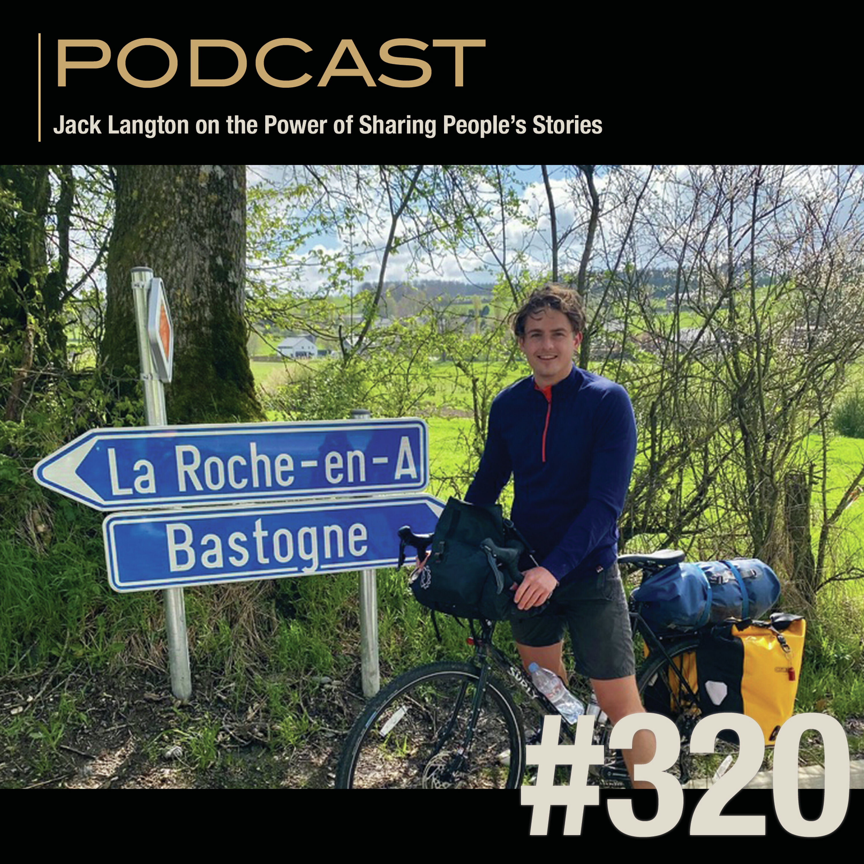 EP320 | Jack Langton on the Power of Sharing People’s Stories