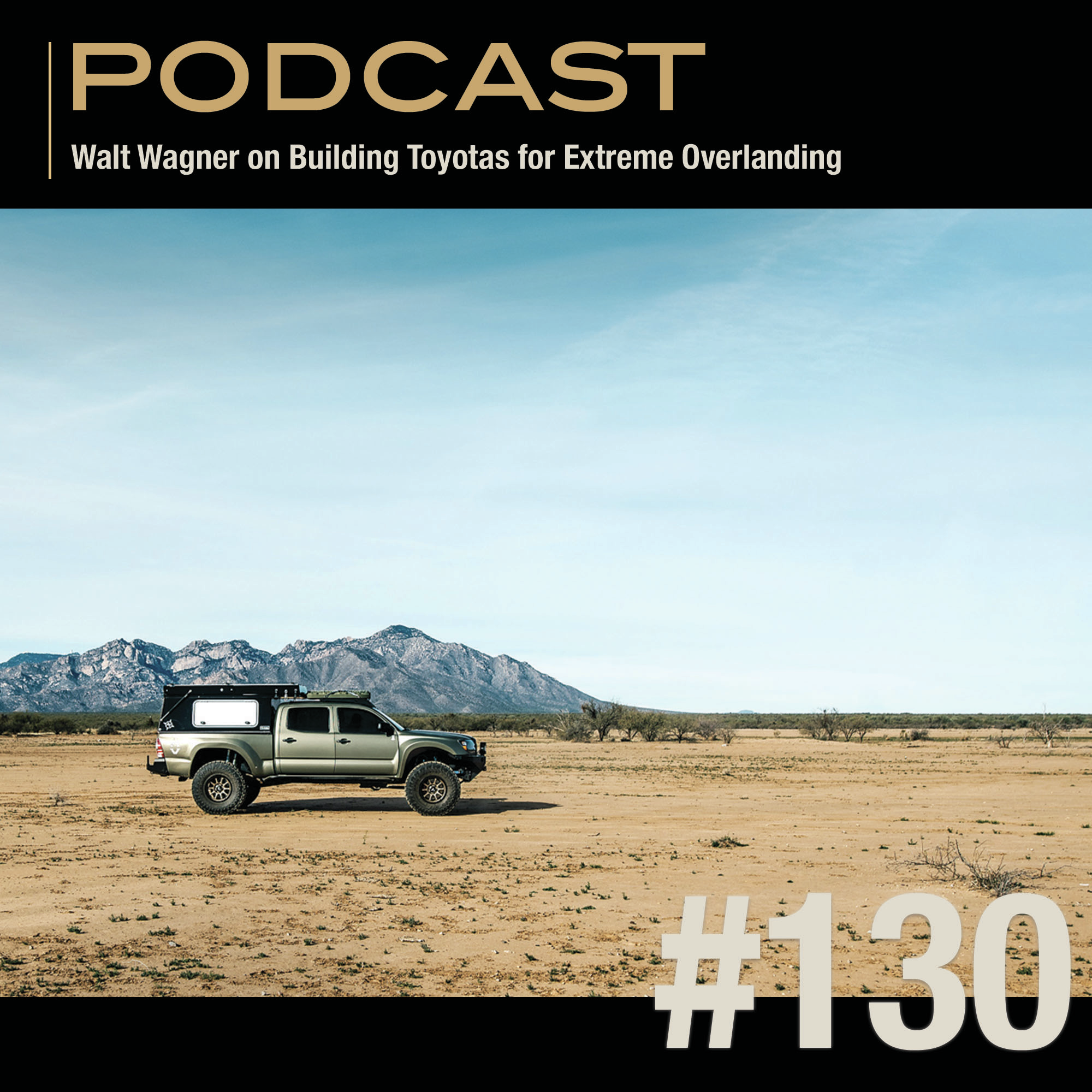 Walt Wagner on Building Toyotas for Extreme Overlanding episode artwork