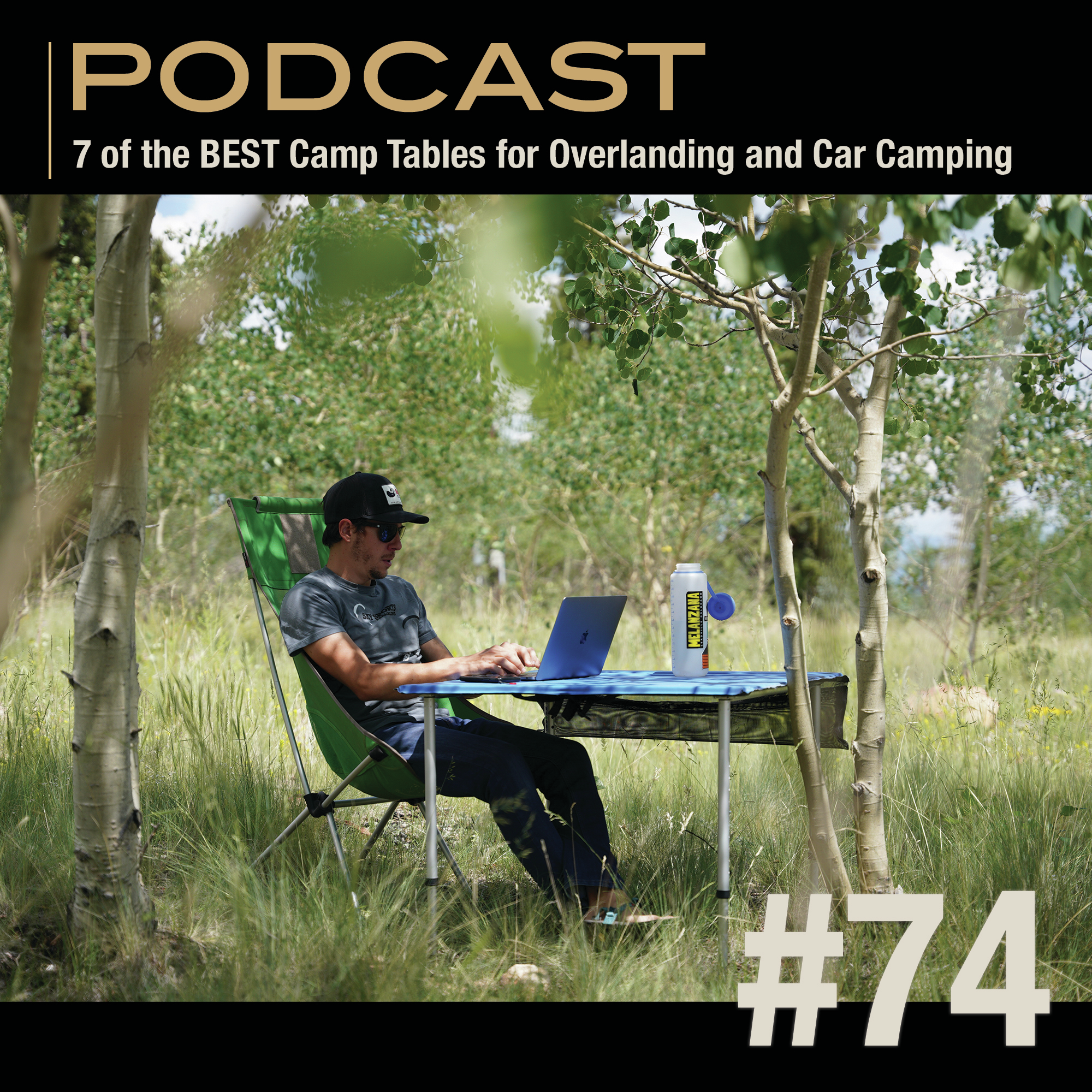 7 of the BEST Camp Tables for Overlanding and Car Camping episode artwork
