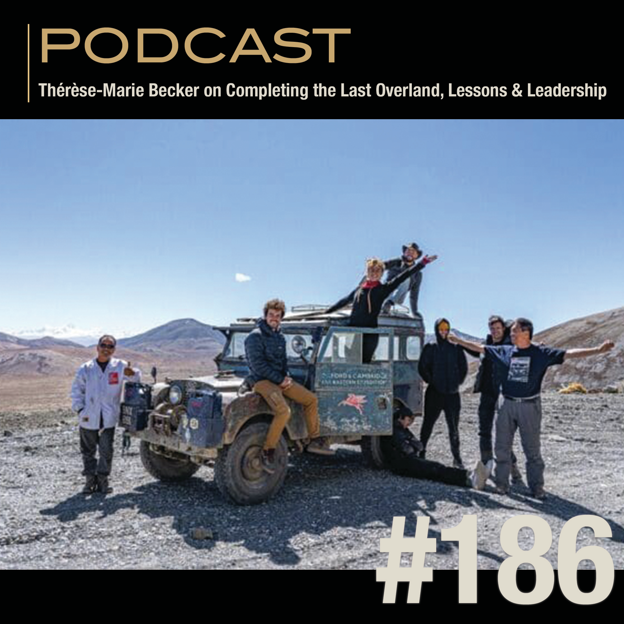 Thérèse-Marie Becker on Completing the Last Overland, Lessons in Leadership, and Finding Adventure episode artwork
