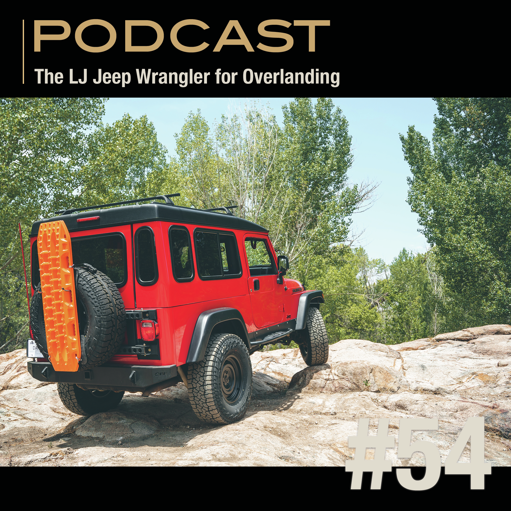 Building the LJ and TJ Jeep Wrangler for Overlanding episode artwork