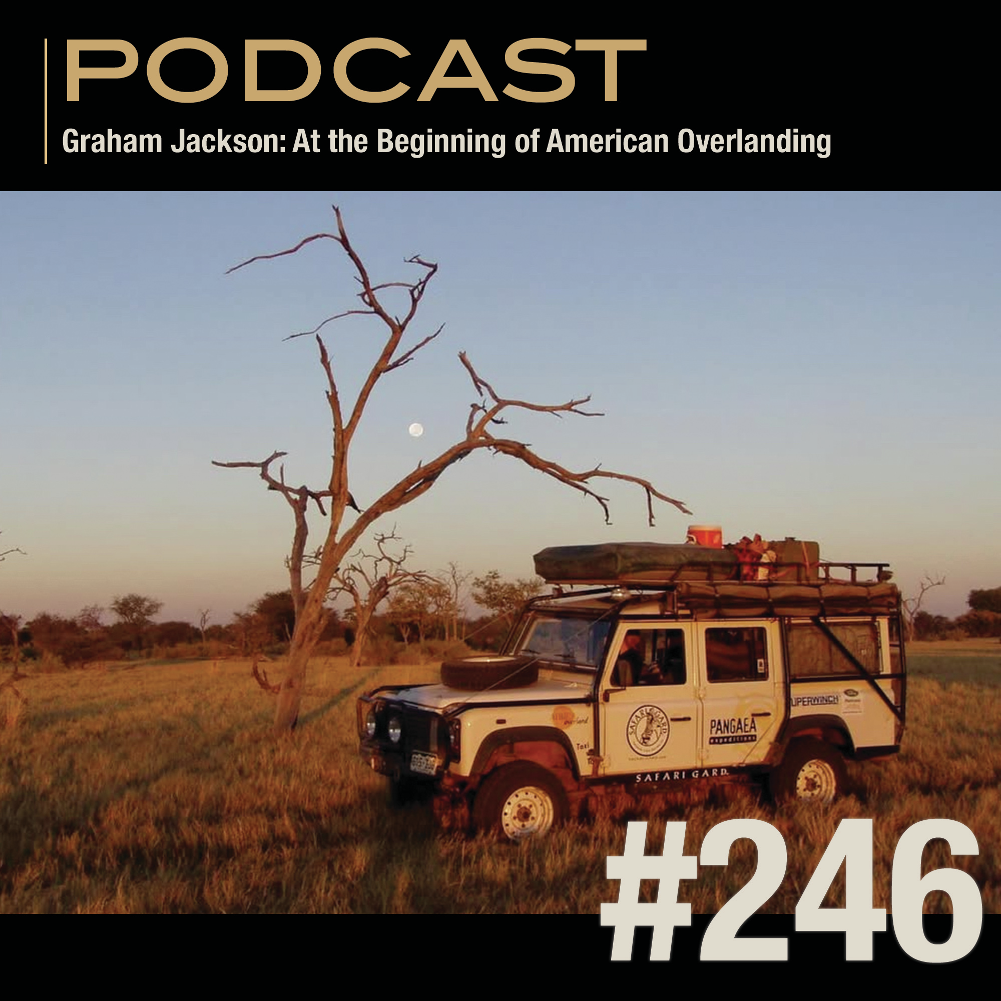 Graham Jackson: At the Beginning of American Overlanding episode artwork
