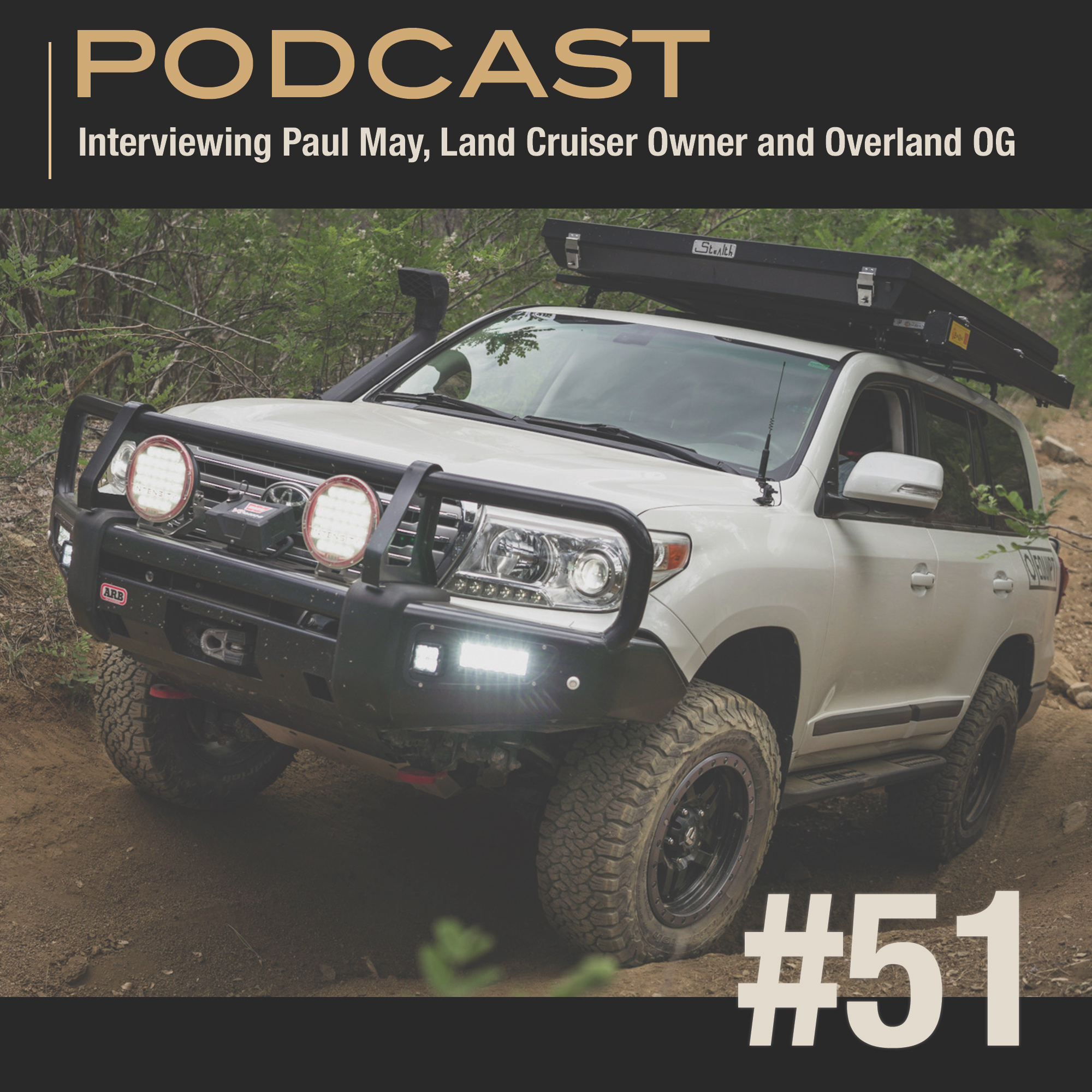 Interviewing Paul May, Land Cruiser Owner and Overland OG episode artwork