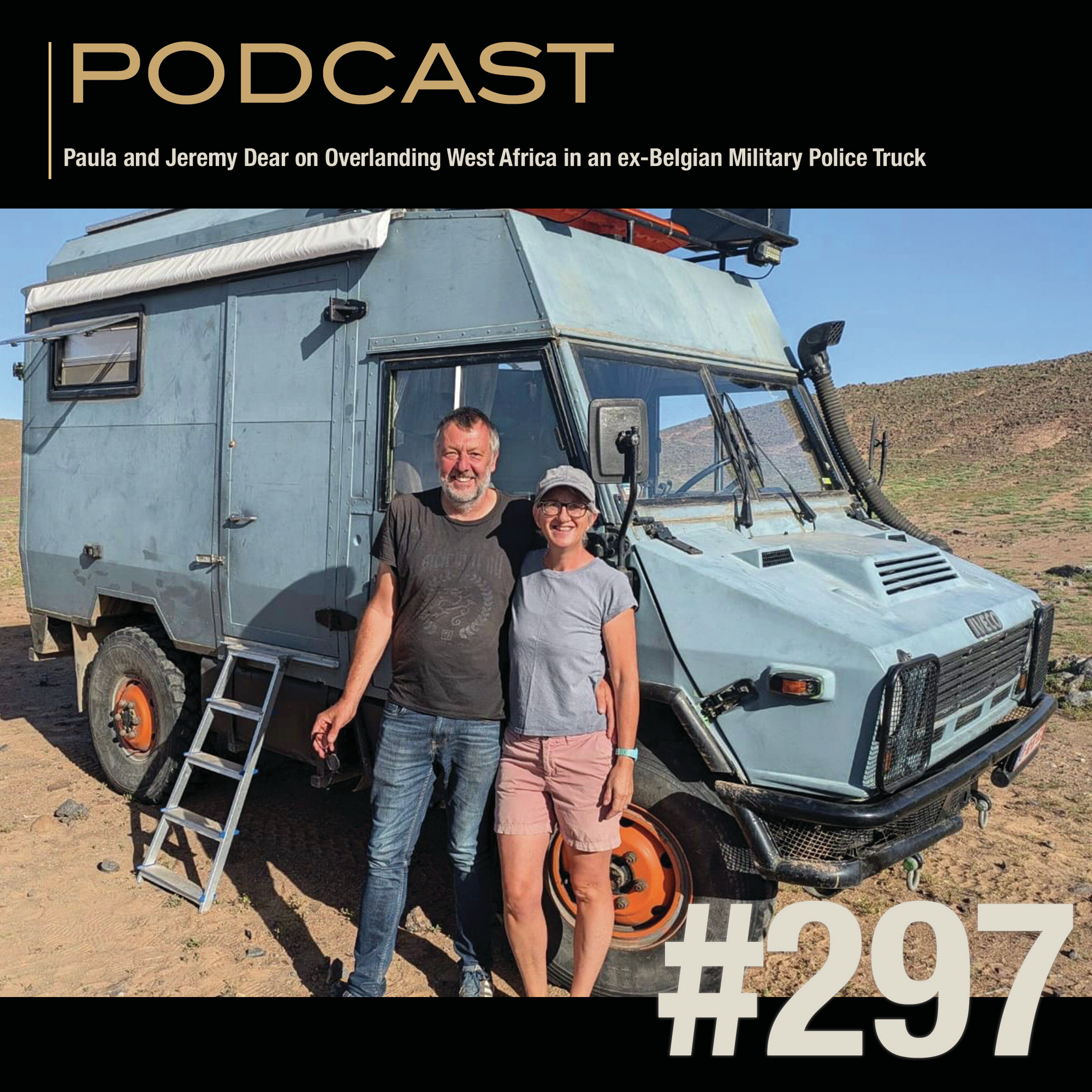 Paula and Jeremy Dear on Overlanding West Africa in an ex-Belgian Military Police Truck