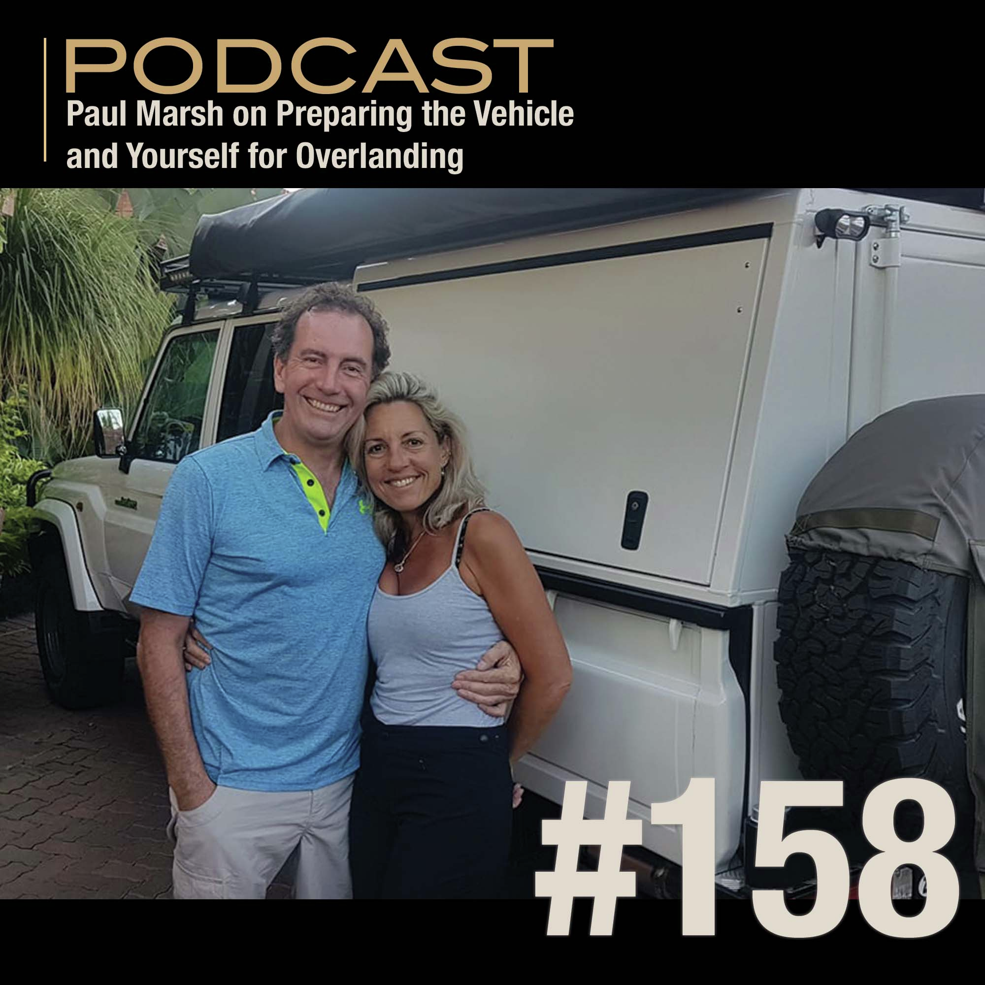 Paul Marsh on Preparing the Vehicle and Yourself for Overland Travel episode artwork