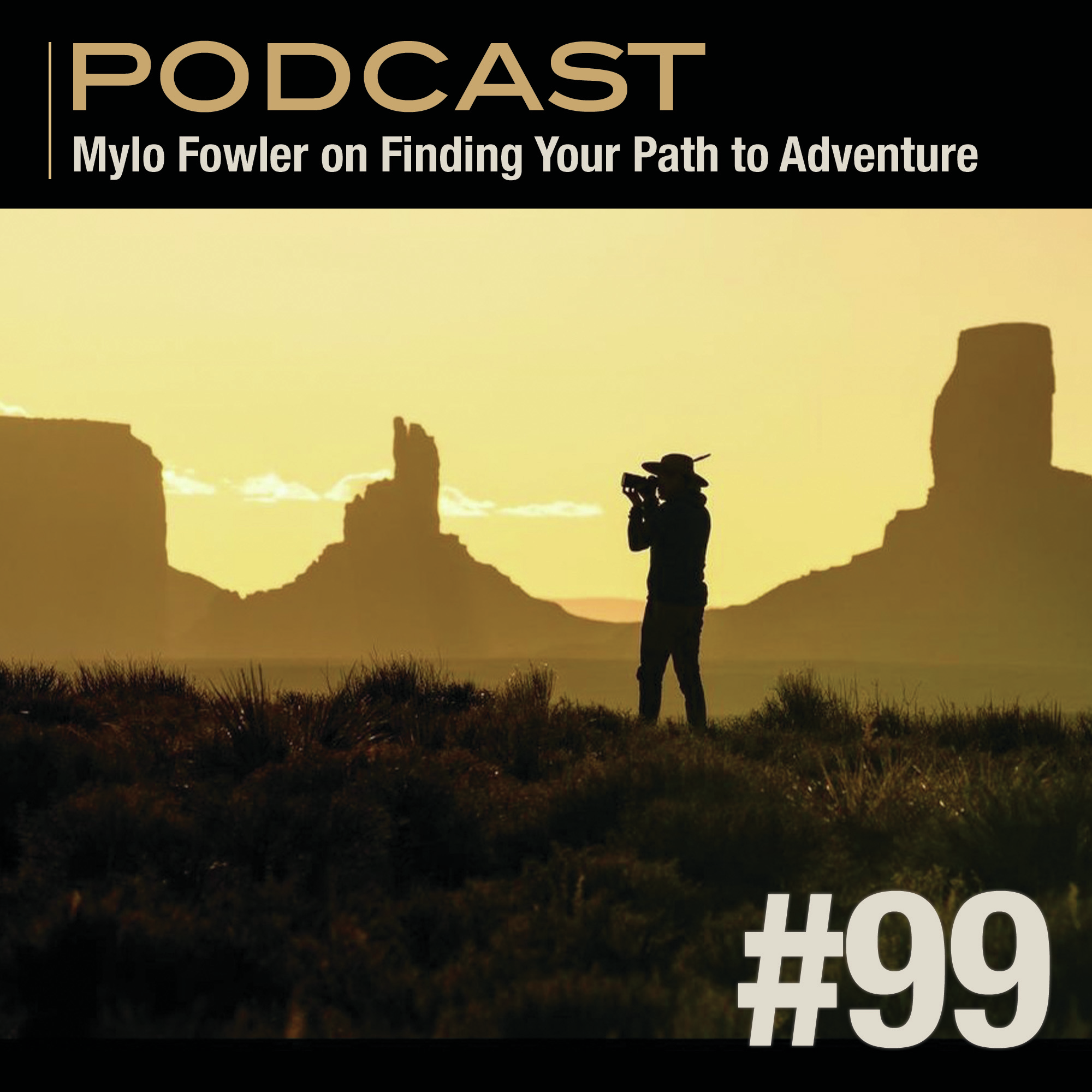 Mylo Fowler on Finding Your Path to Adventure, and Capturing the Moment episode artwork