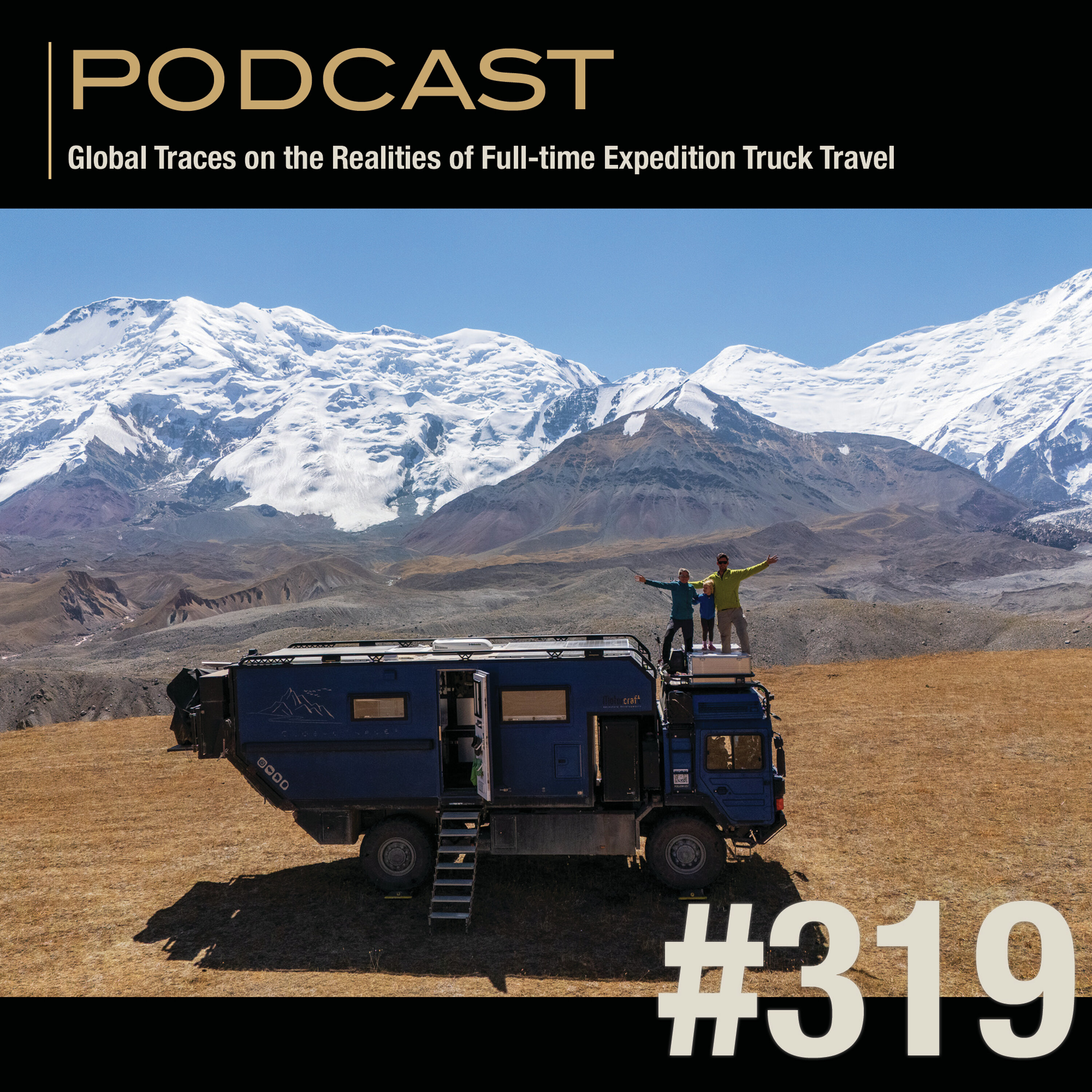 EP319 | Global Traces on the Realities of Full-time Expedition