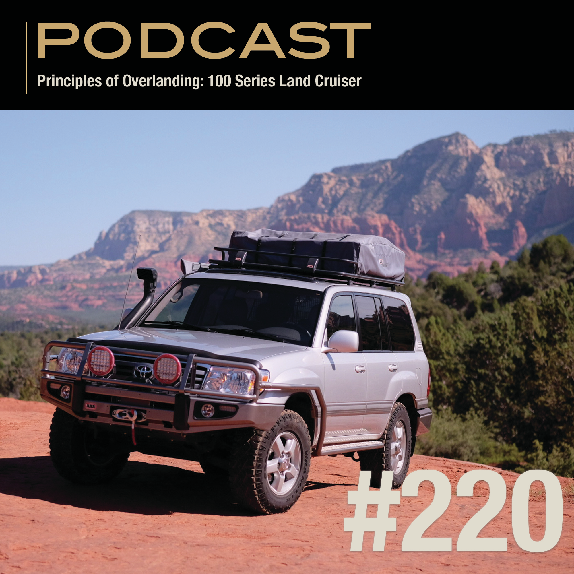 Principles of Overlanding: 100 Series Land Cruiser episode artwork