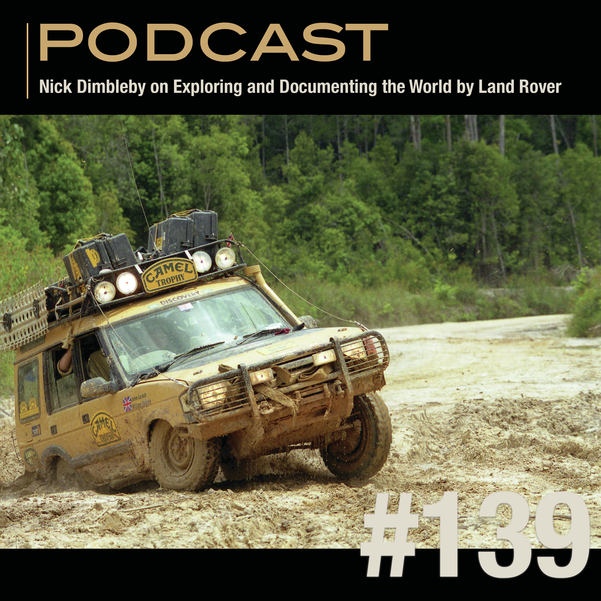 Nick Dimbleby on Exploring and Documenting the World by Land Rover episode artwork