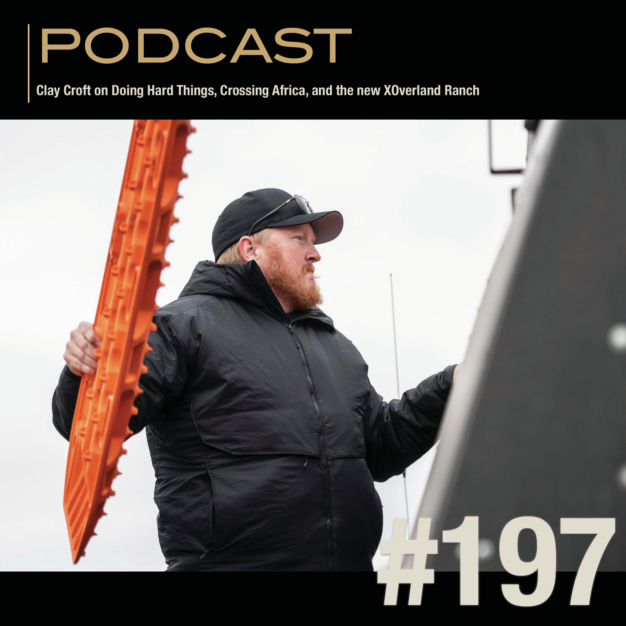 Clay Croft on Doing Hard Things, Crossing Africa, and the new XOverland Ranch episode artwork