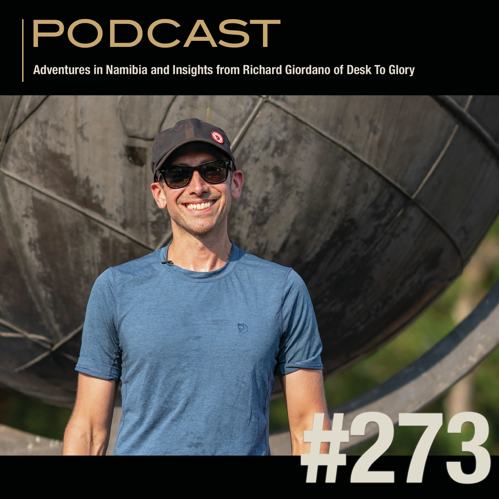 Adventures in Namibia and Insights from Richard Giordano of Desk To Glory episode artwork