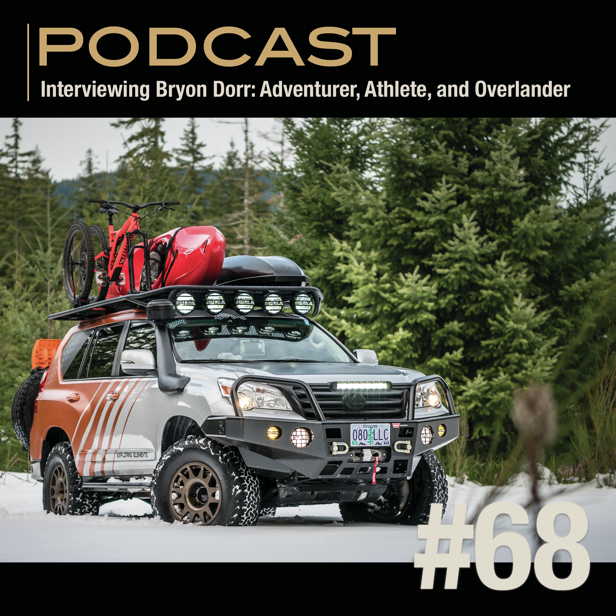 Bryon Dorr: Adventurer, Athlete, and Overlander episode artwork