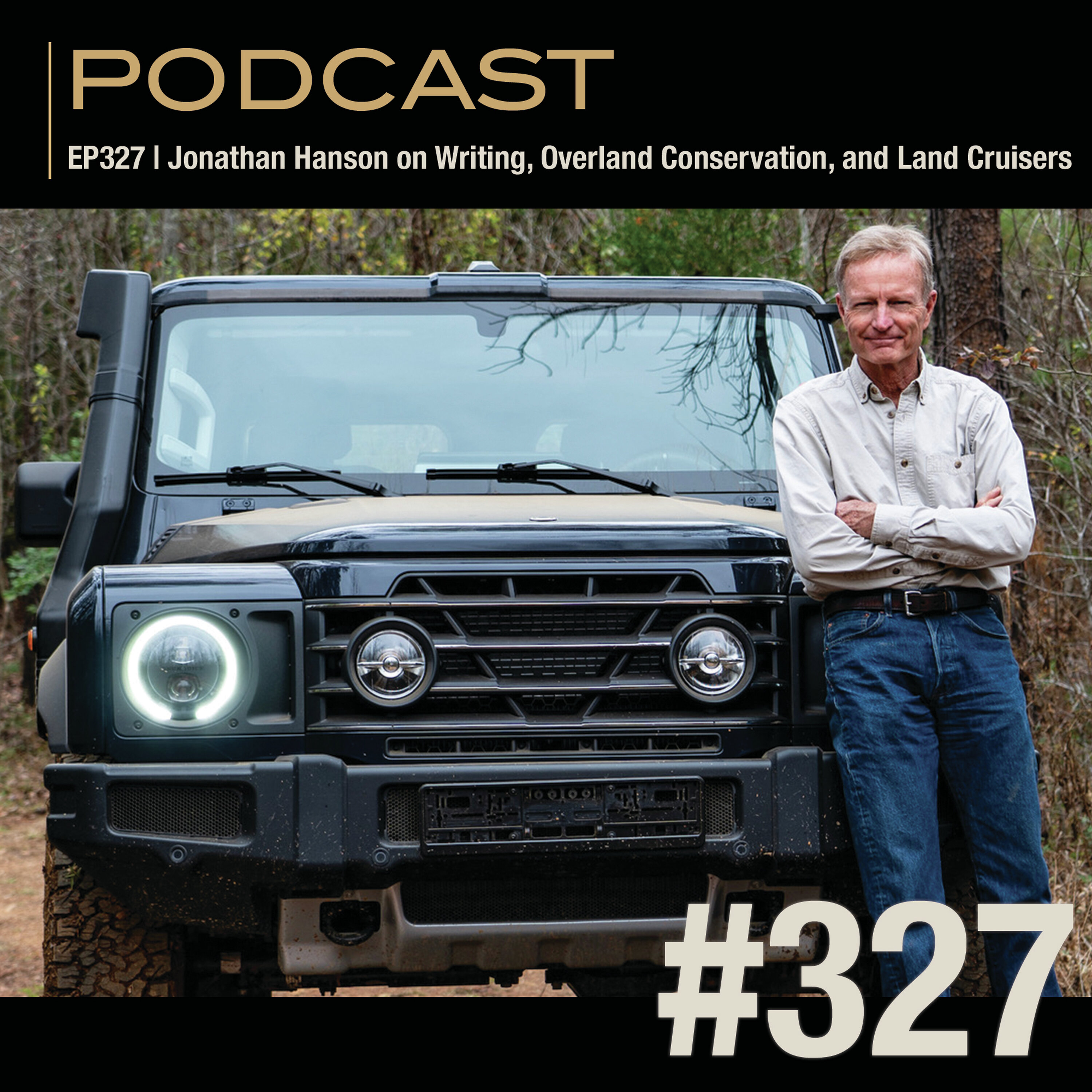 EP327 | Jonathan Hanson on Writing, Overland Conservation, and Land Cruisers