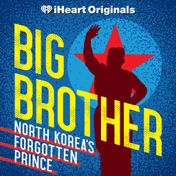 Big Brother: North Korea’s Forgotten Prince