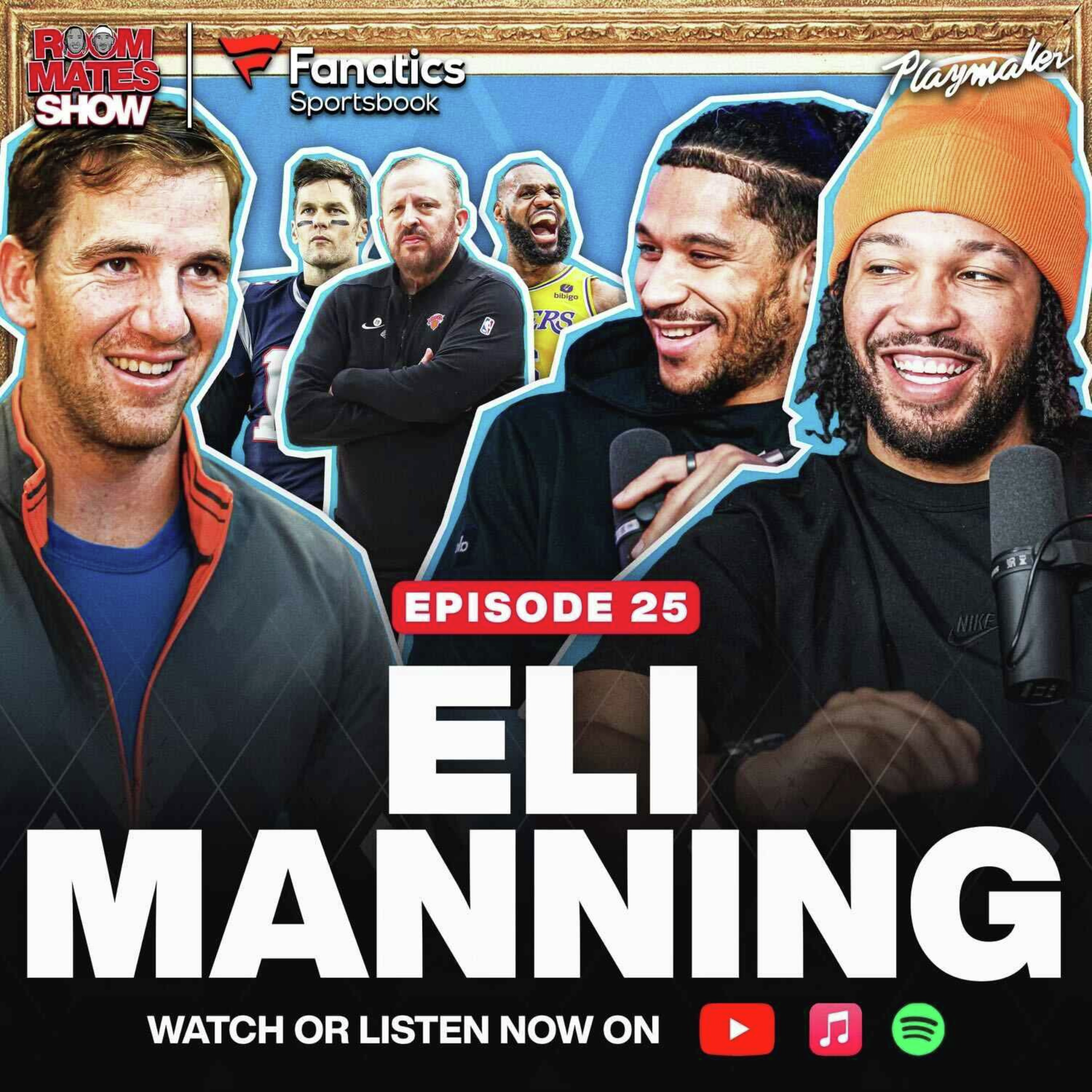 Eli, Jalen & Josh Exchange Untold Knicks & Giants Stories + Hilarious NBA/NFL Comparisons