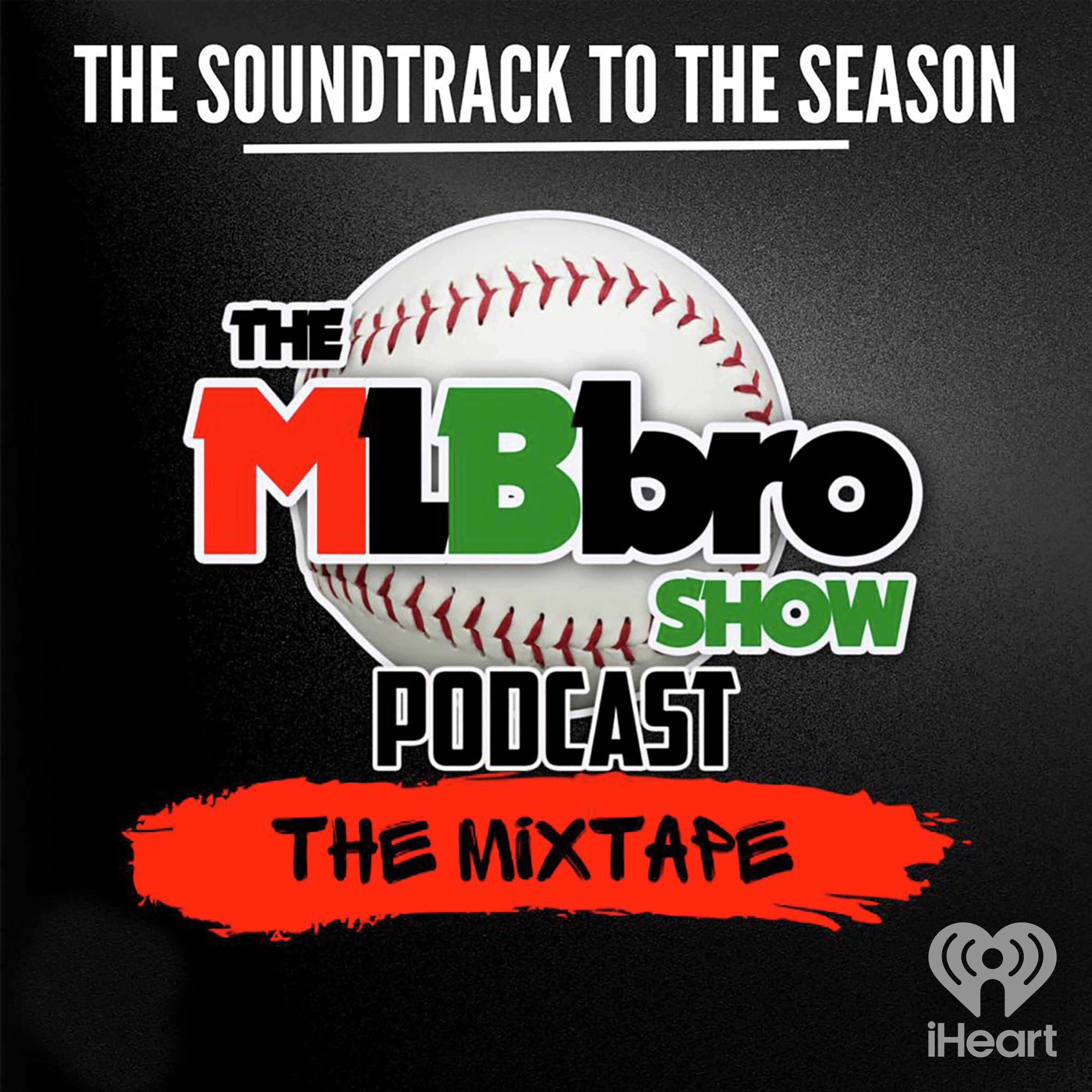 MLBbro Show Podcast The Mixtape Vol 4 Episode 12
